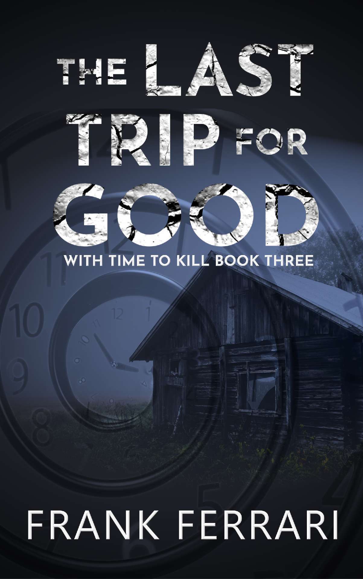 The Last Trip for Good