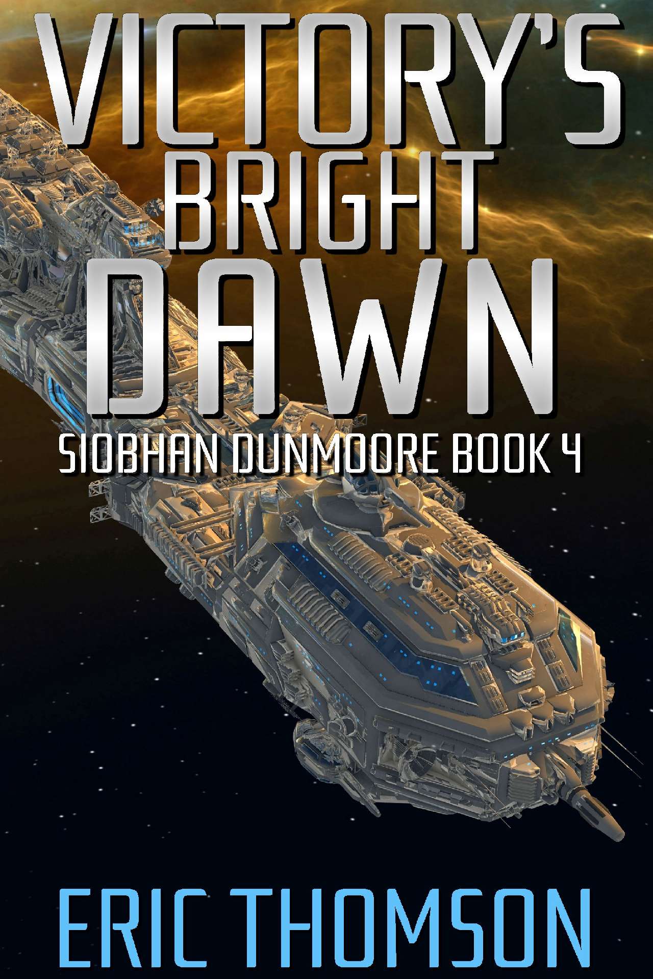 Eric Thomson - Victory's Bright Dawn - Siobhan Dunmoore 4