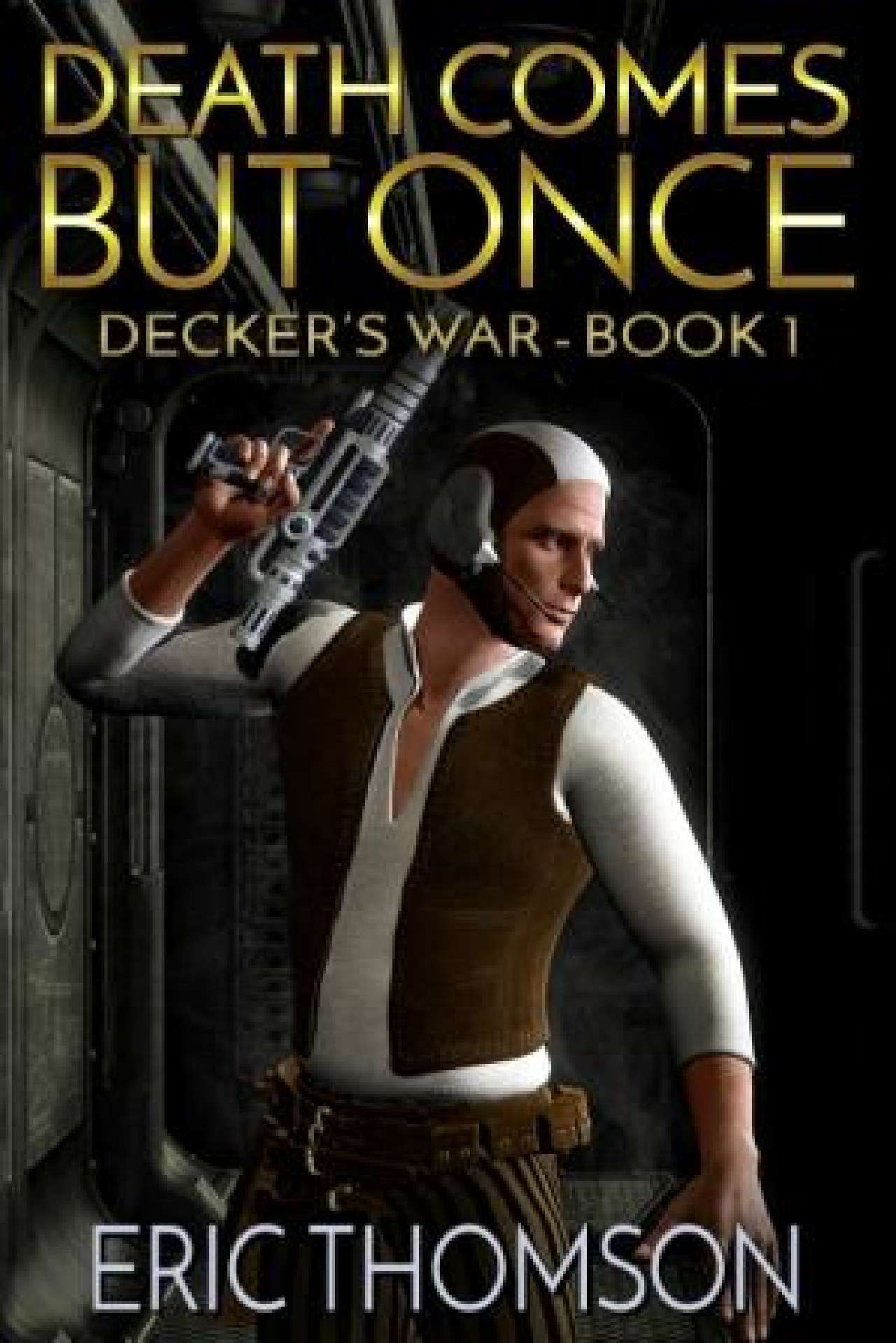 Death Comes But Once