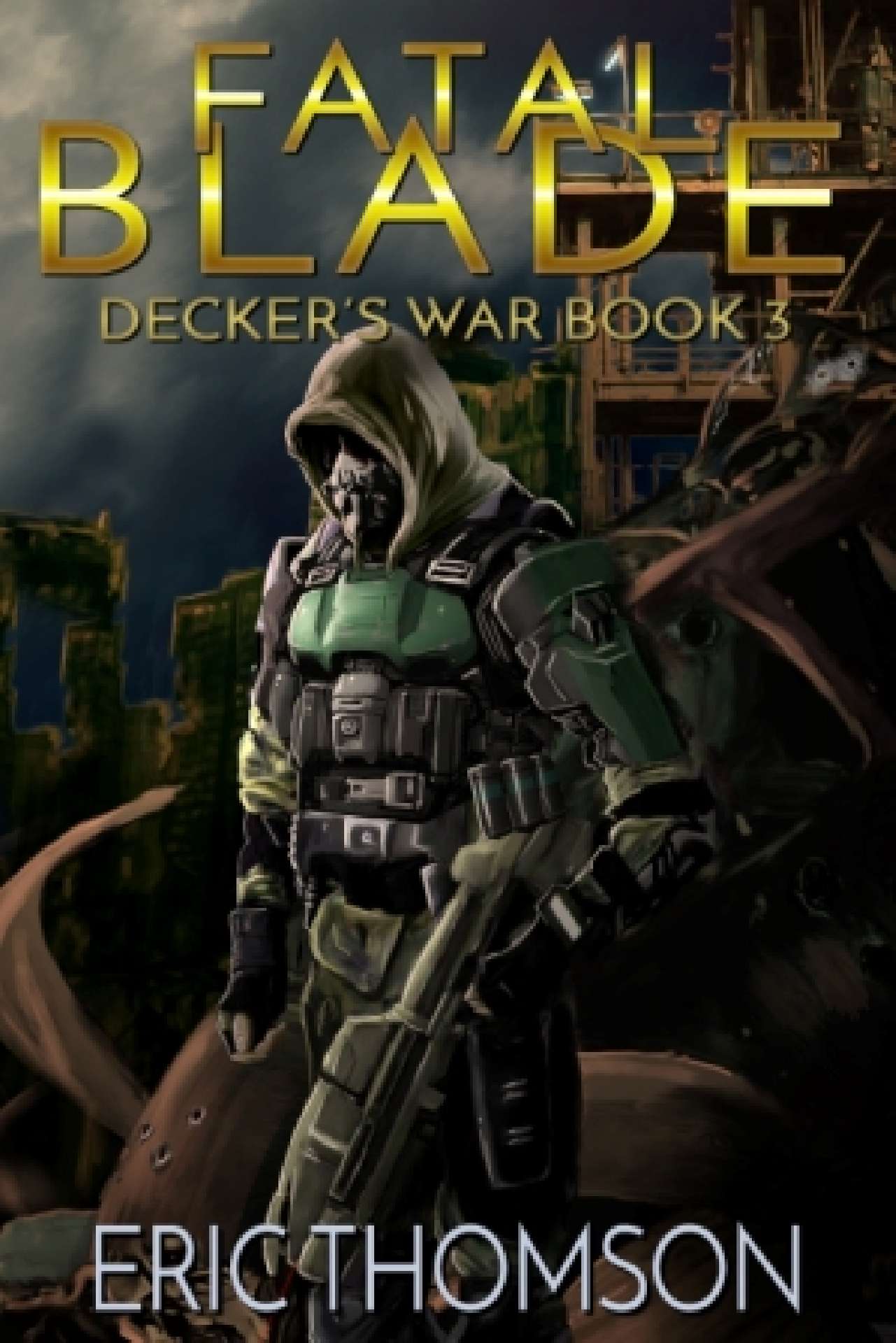 Eric Thomson - Fatal Blade - Decker's War 3
