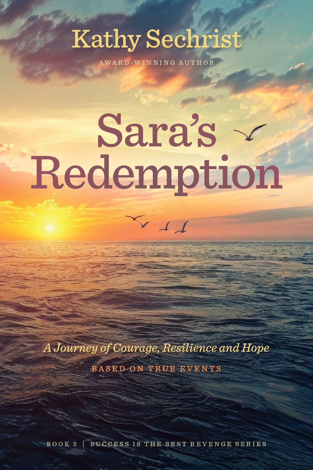 Sara's Redemption: A Journ ey of Courage, Resilience, and Hope