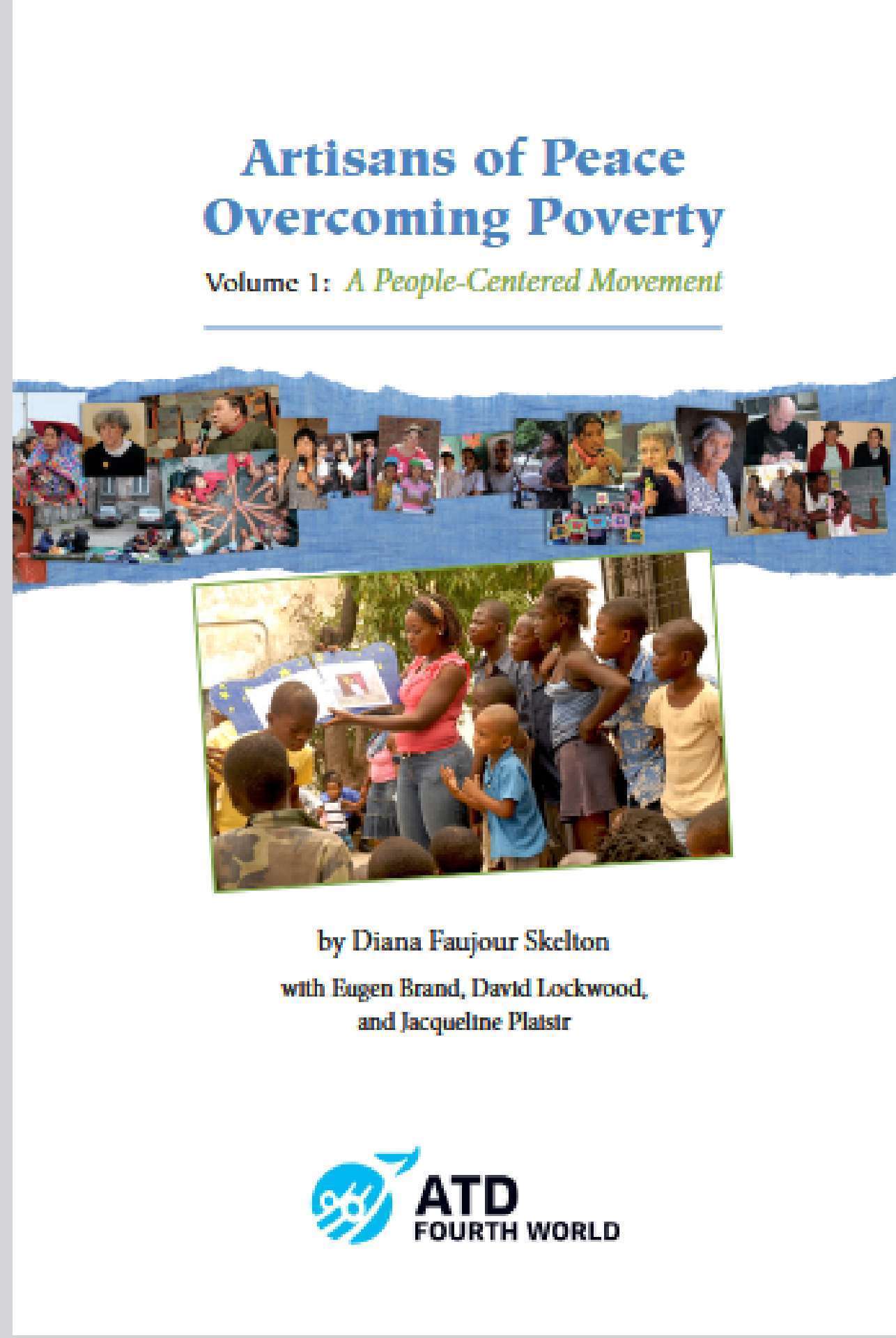 Artisans of Peace Overcoming Poverty, Volume 1: A People-Centered Movement