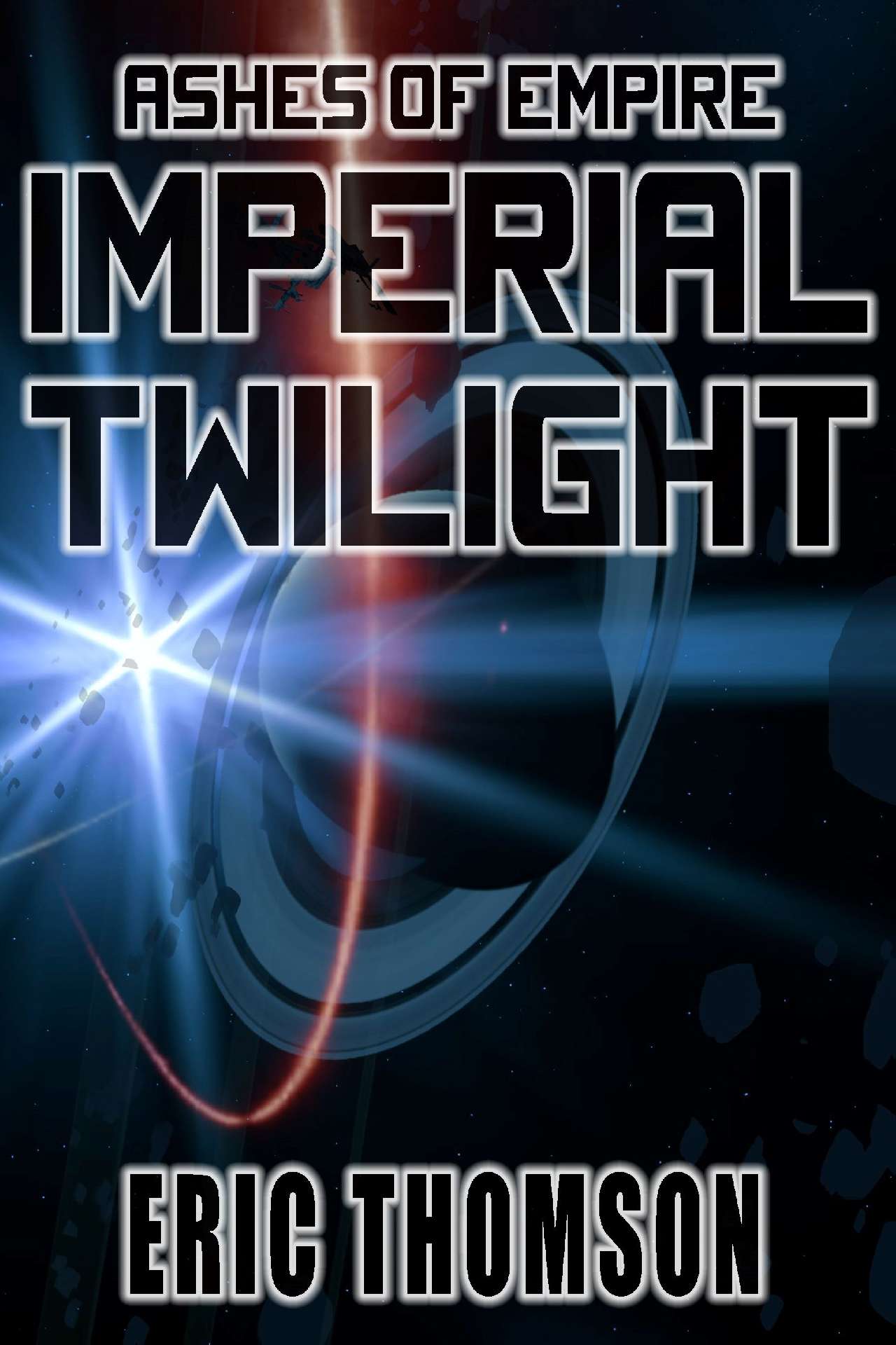 Eric Thomson - Imperial Twilight - Ashes of Empire 2