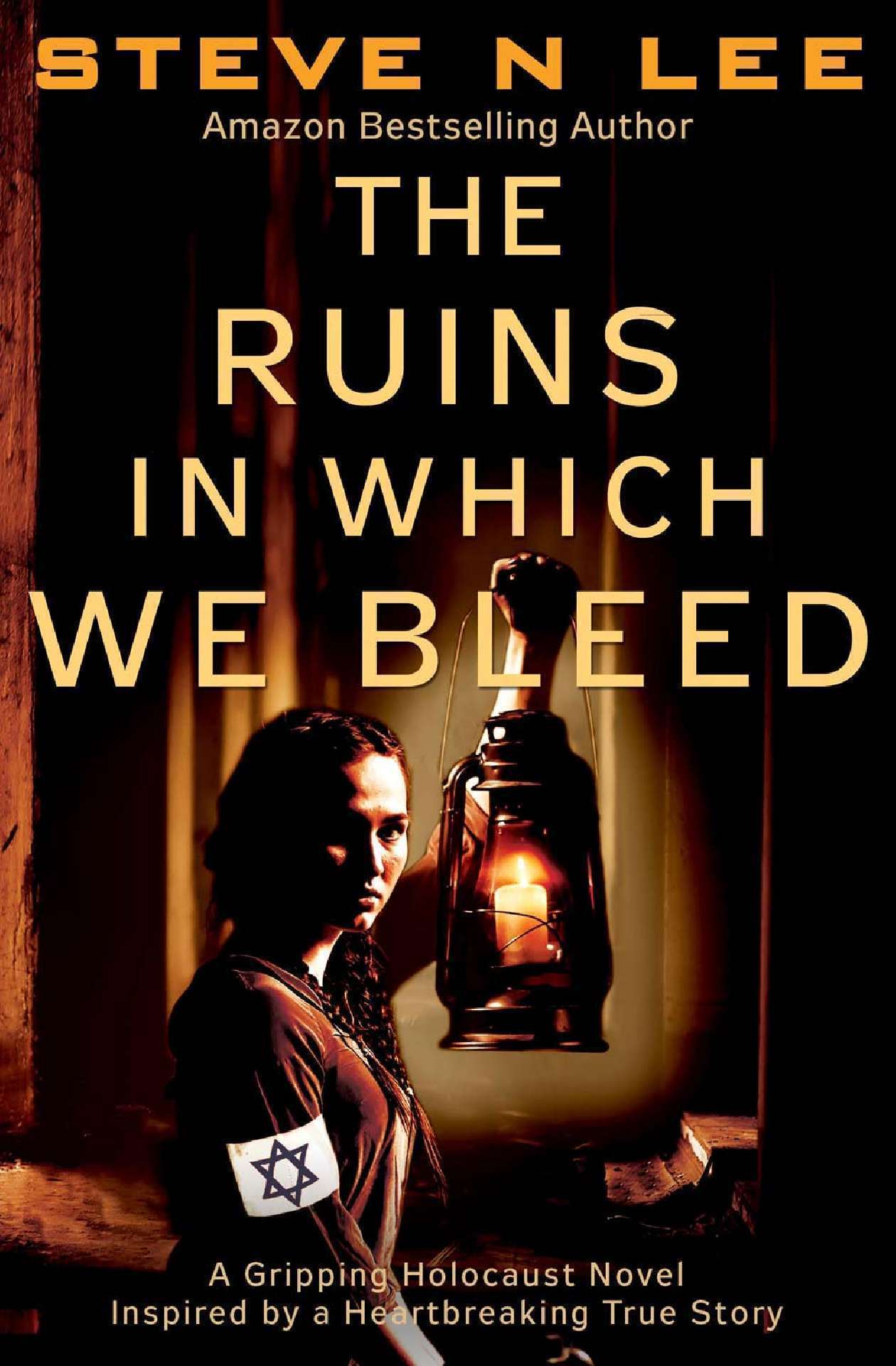 The Ruins in Which We Bleed: A Gripping Holocaust Novel Inspired by a True Story