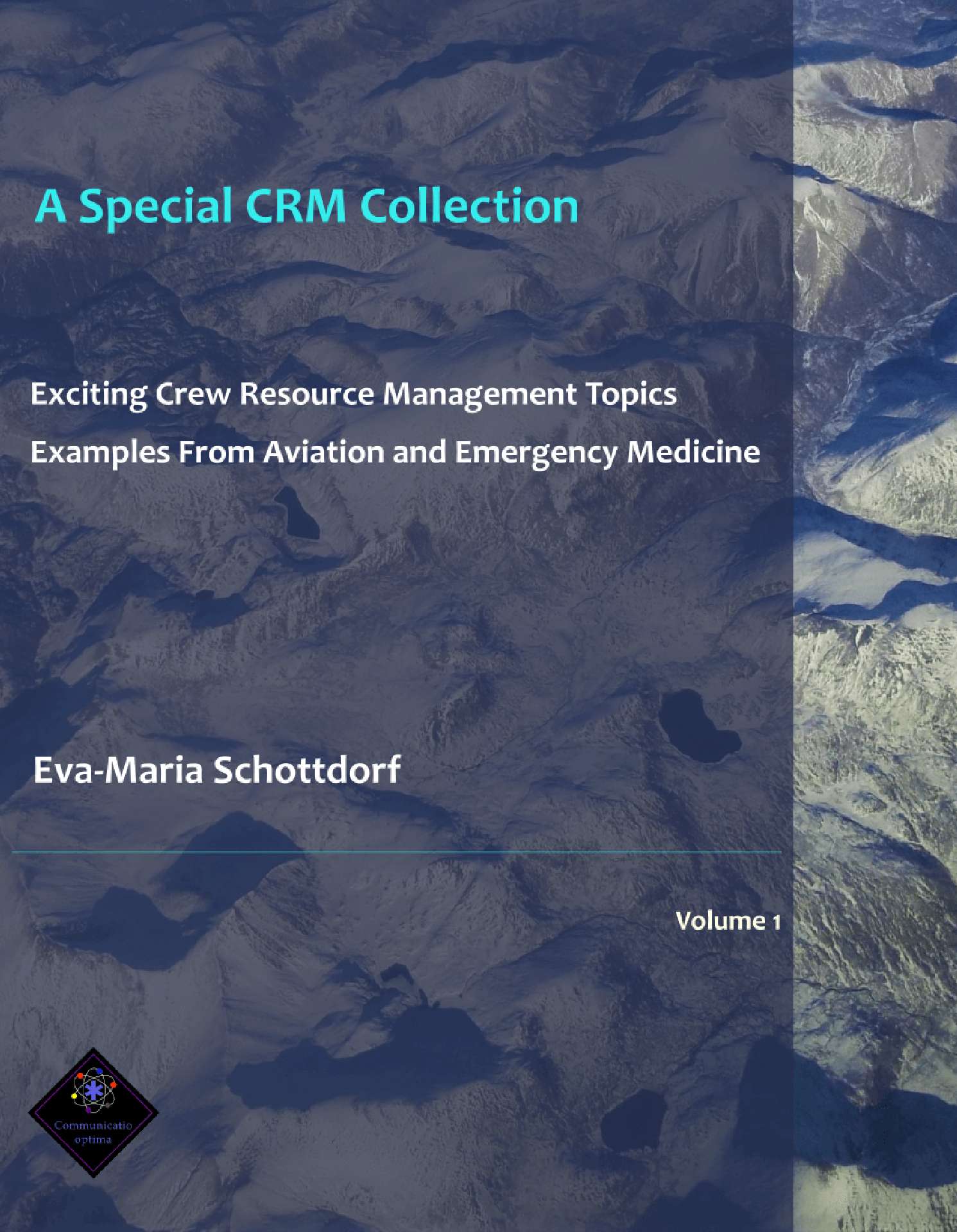 A Special CRM Collection; Exciting Crew Resource Management Topics
