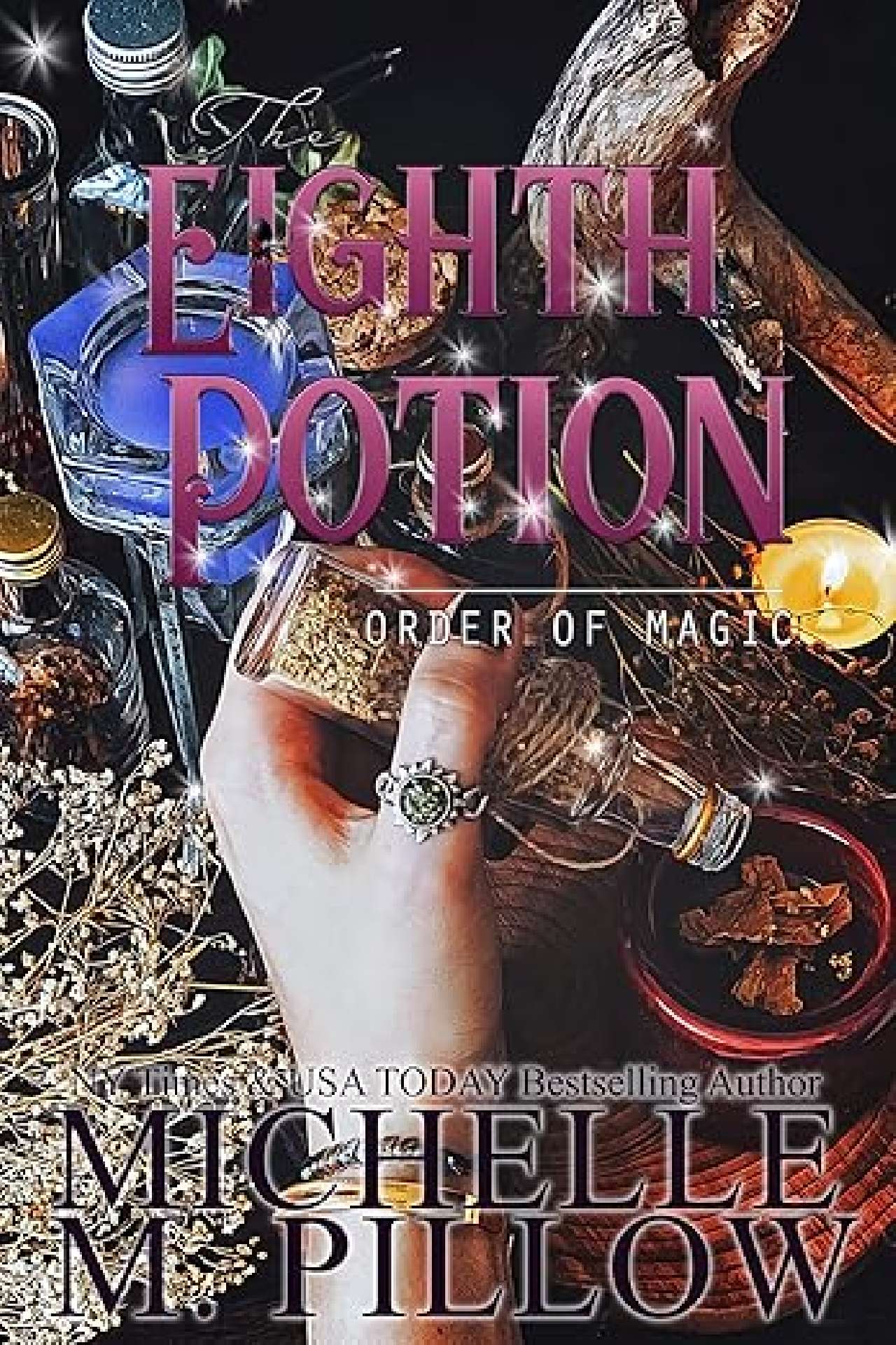 Michelle M. Pillow - The Eighth Potion - Order of Magic 7