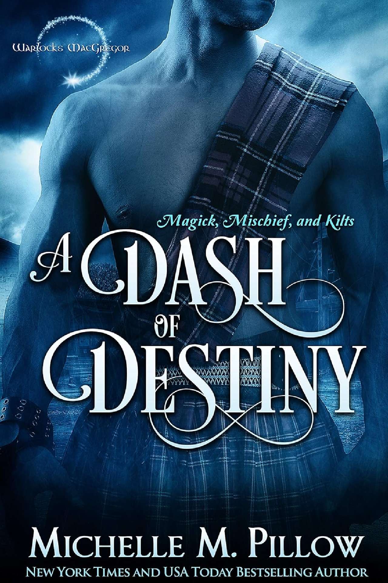 Michelle M. Pillow - A Dash of Destiny - Warlocks MacGregor 8