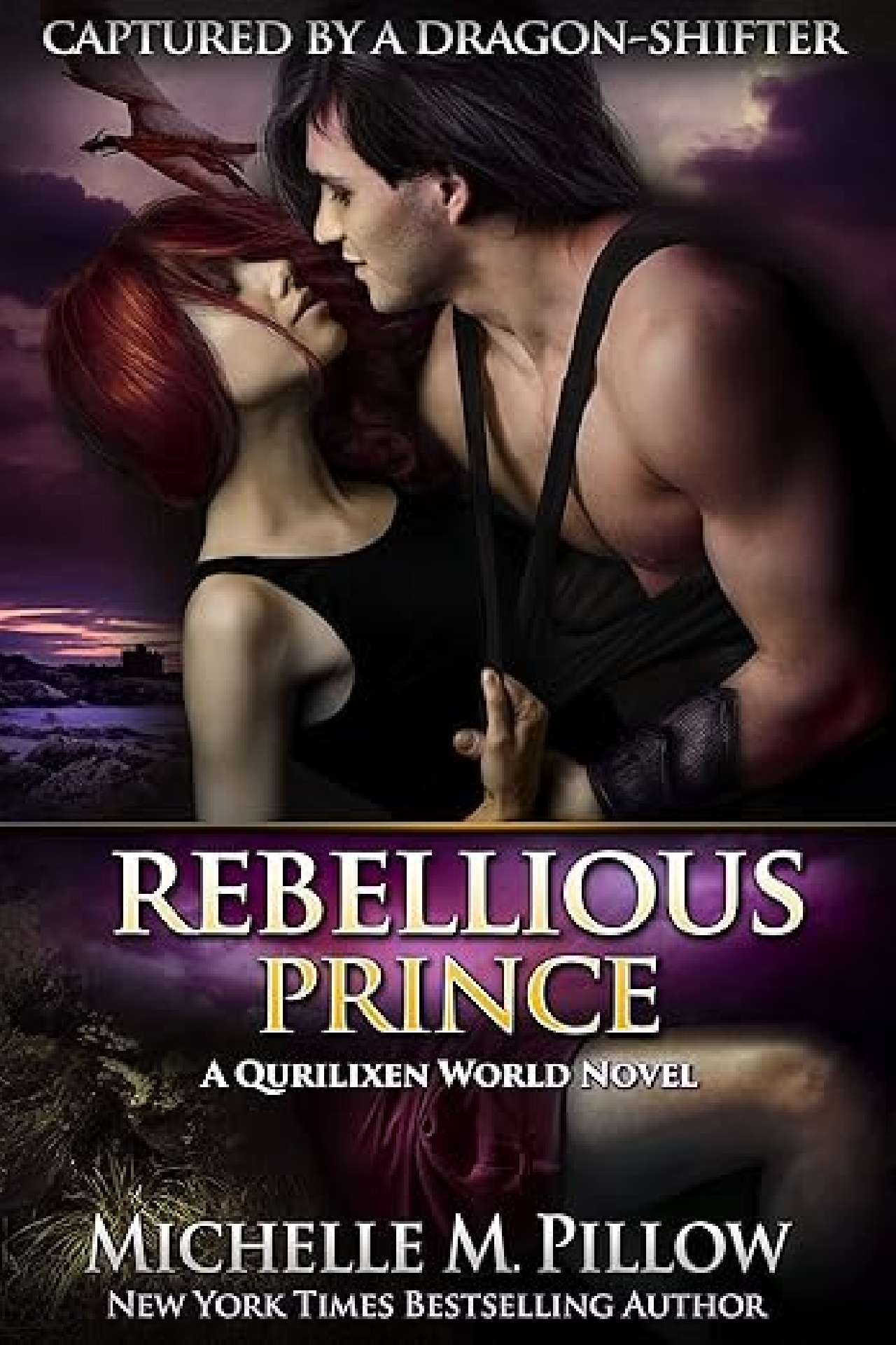 Michelle M. Pillow - Rebellious Prince - Captured by a Dragon-Shifter 2