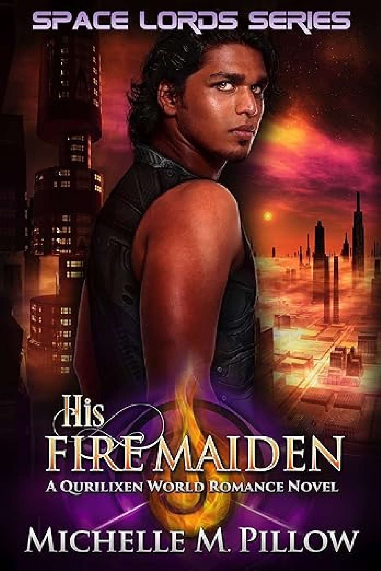 Michelle M. Pillow - His Fire Maiden - Space Lords 2