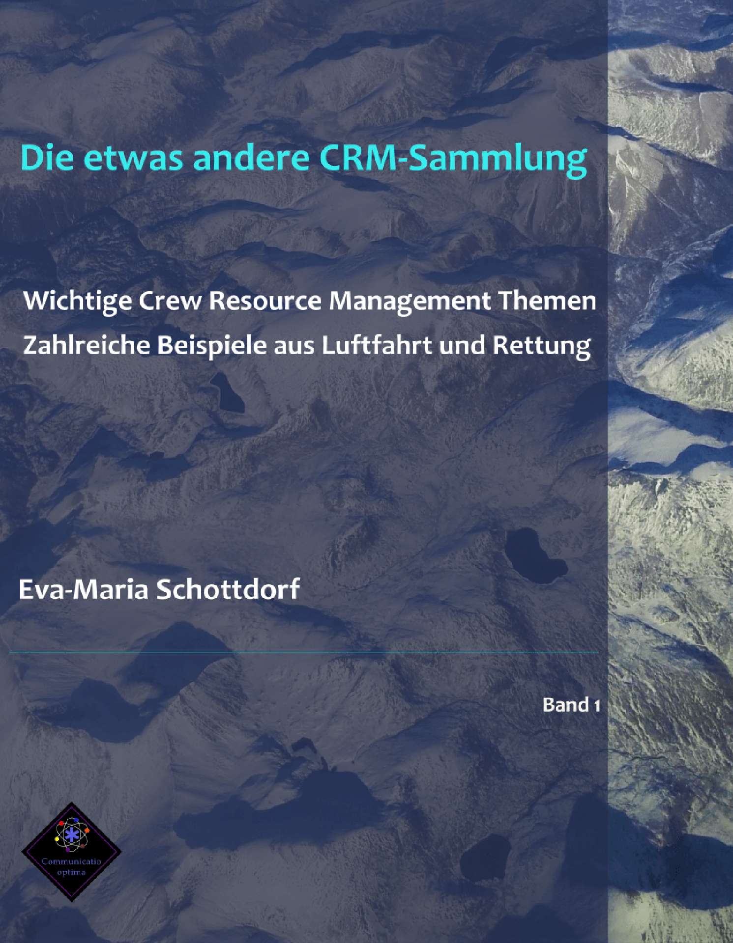 Die etwas andere CRM-Sammlung; Wichtige Crew Resource Management Themen