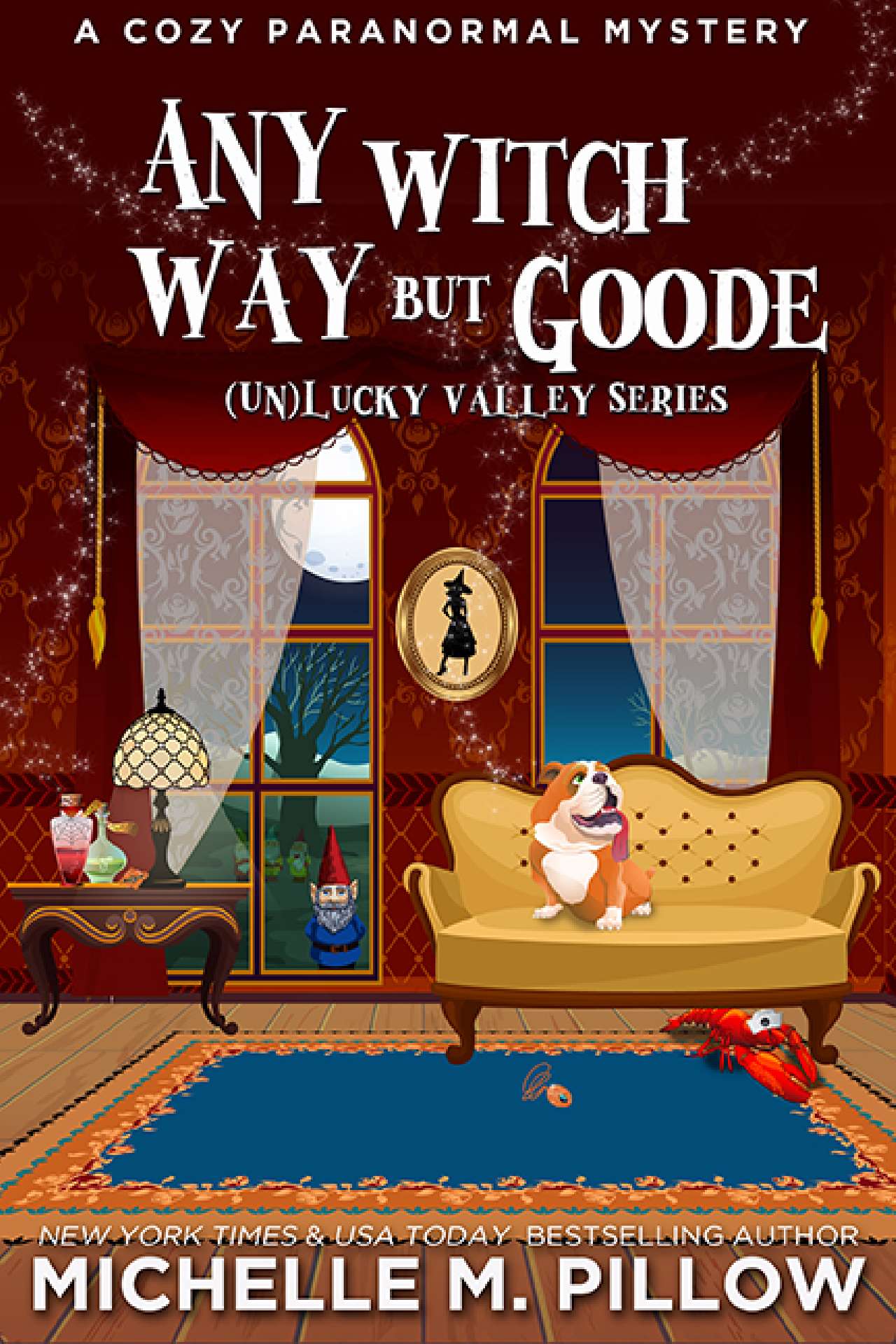 Michelle M. Pillow - Any Witch Way But Goode - (Un)Lucky Valley 4