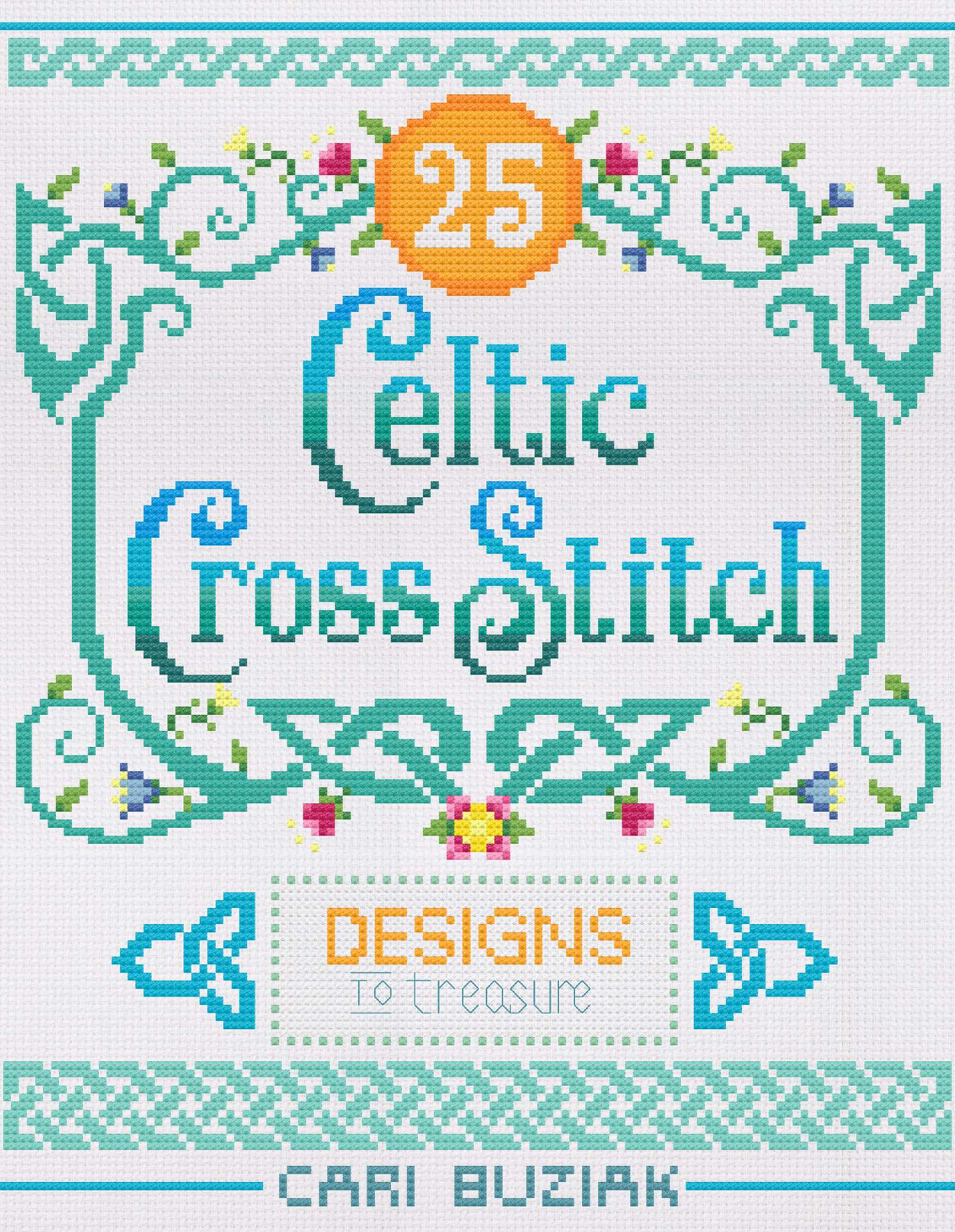 Celtic Cross-Stitch: 25 Designs to Treasure
