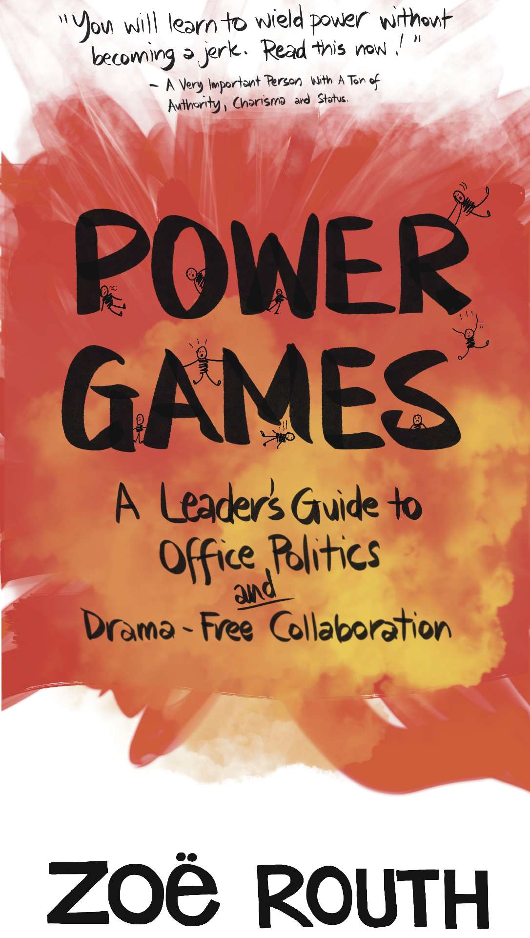 Power Games: A LEader's Guide to Office Politics and Drama-Free Collaboration
