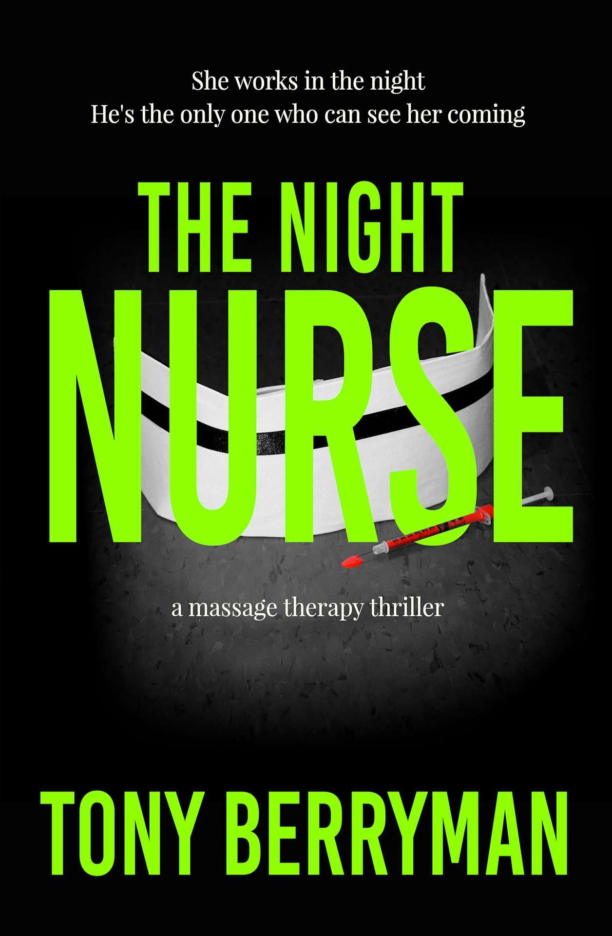 The Night Nurse - a massage therapy thriller