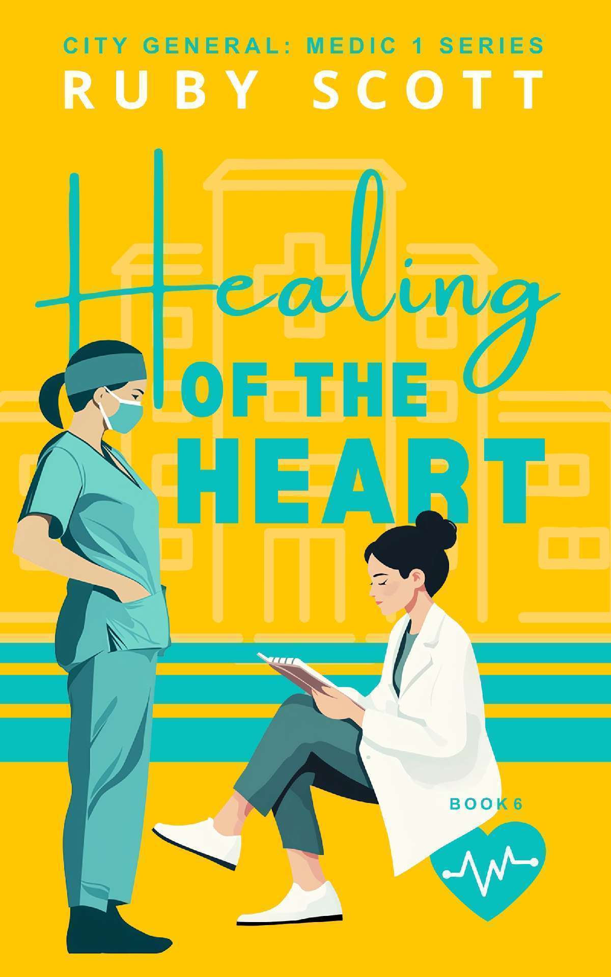 Ruby Scott - Healing of the Heart - City General: Medic 1 Series 6