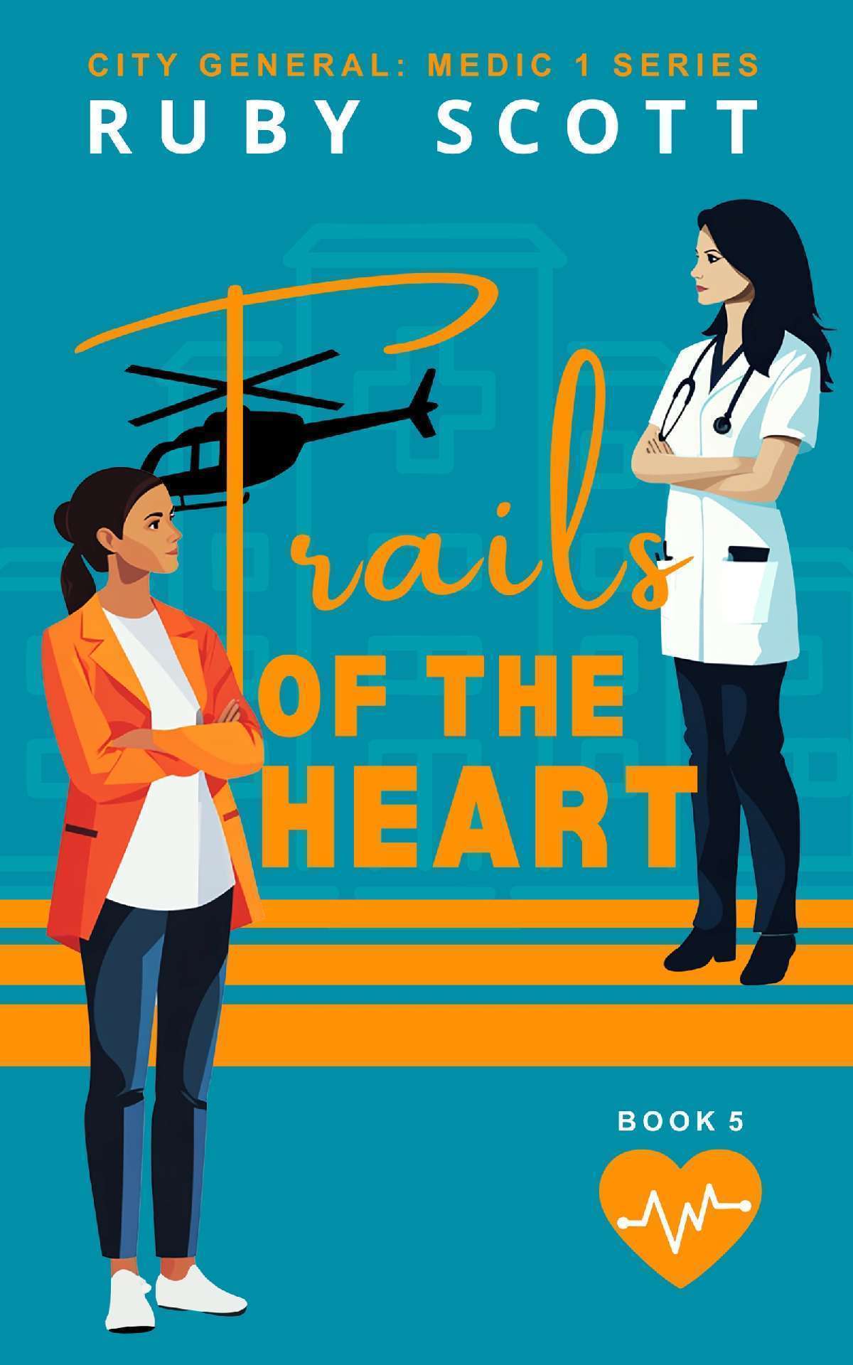Ruby Scott - Trails of the Heart - City General: Medic 1 Series 5