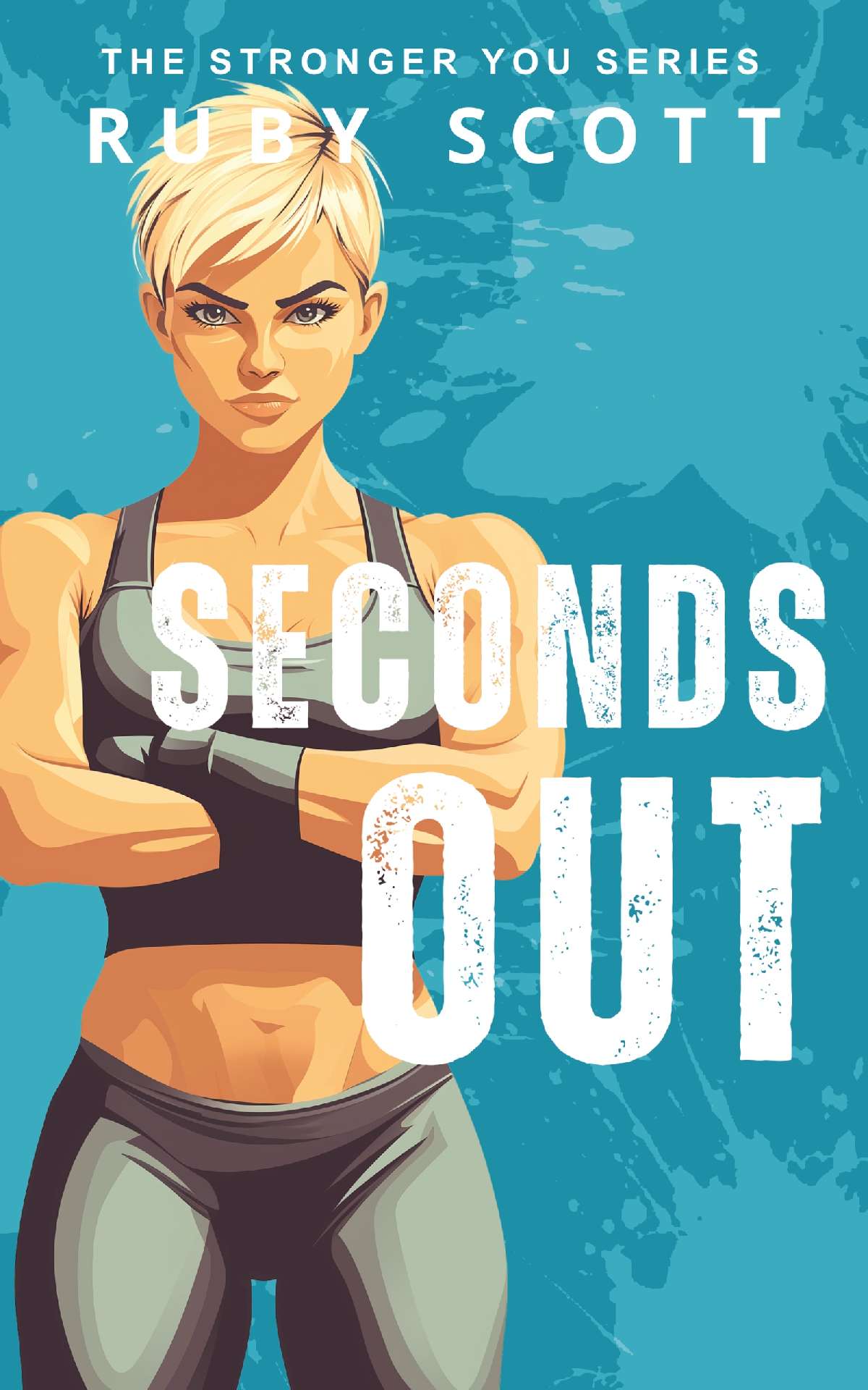 Ruby Scott - Seconds Out - The Stronger You 2