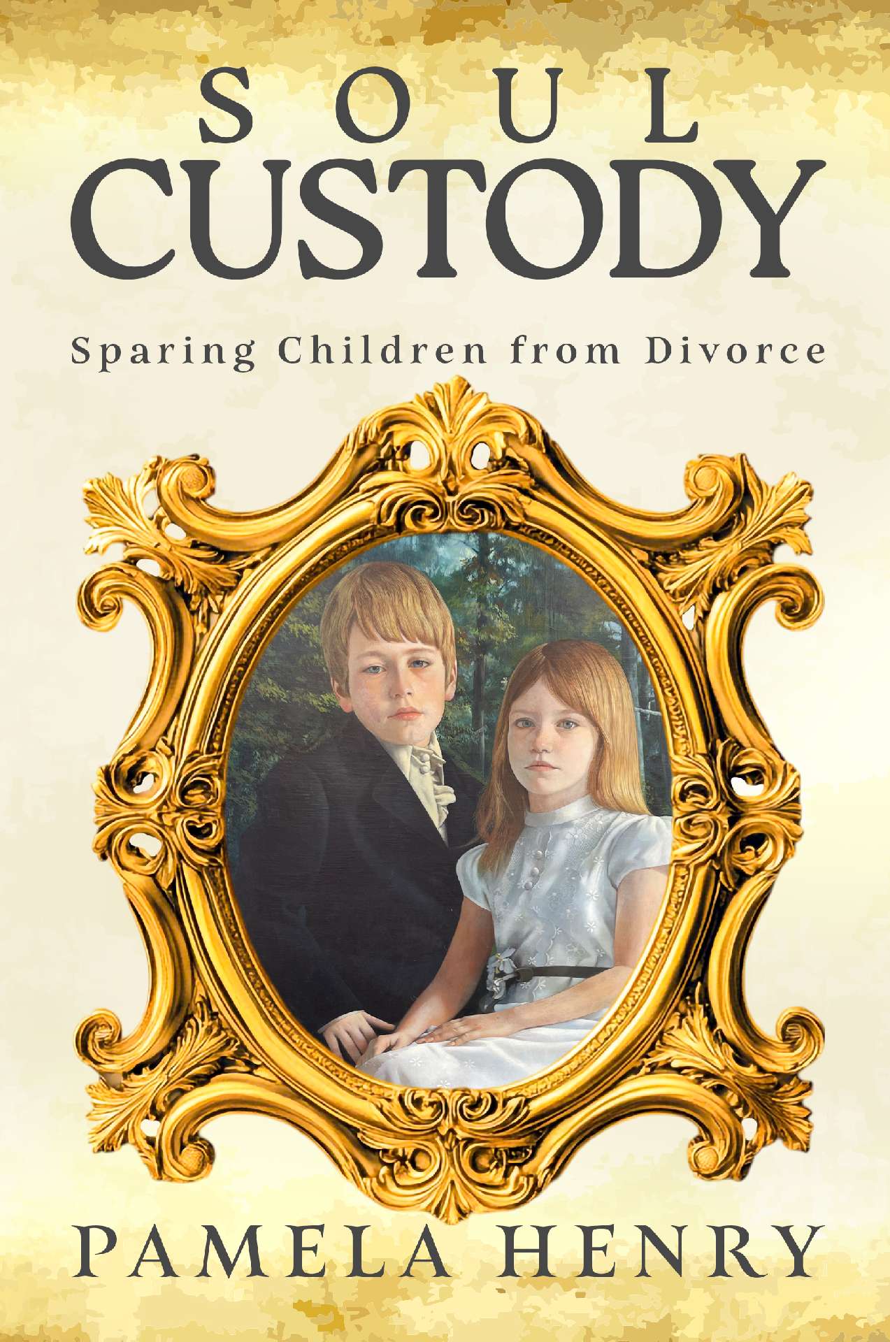 Soul Custody: Sparing Children from Divorce