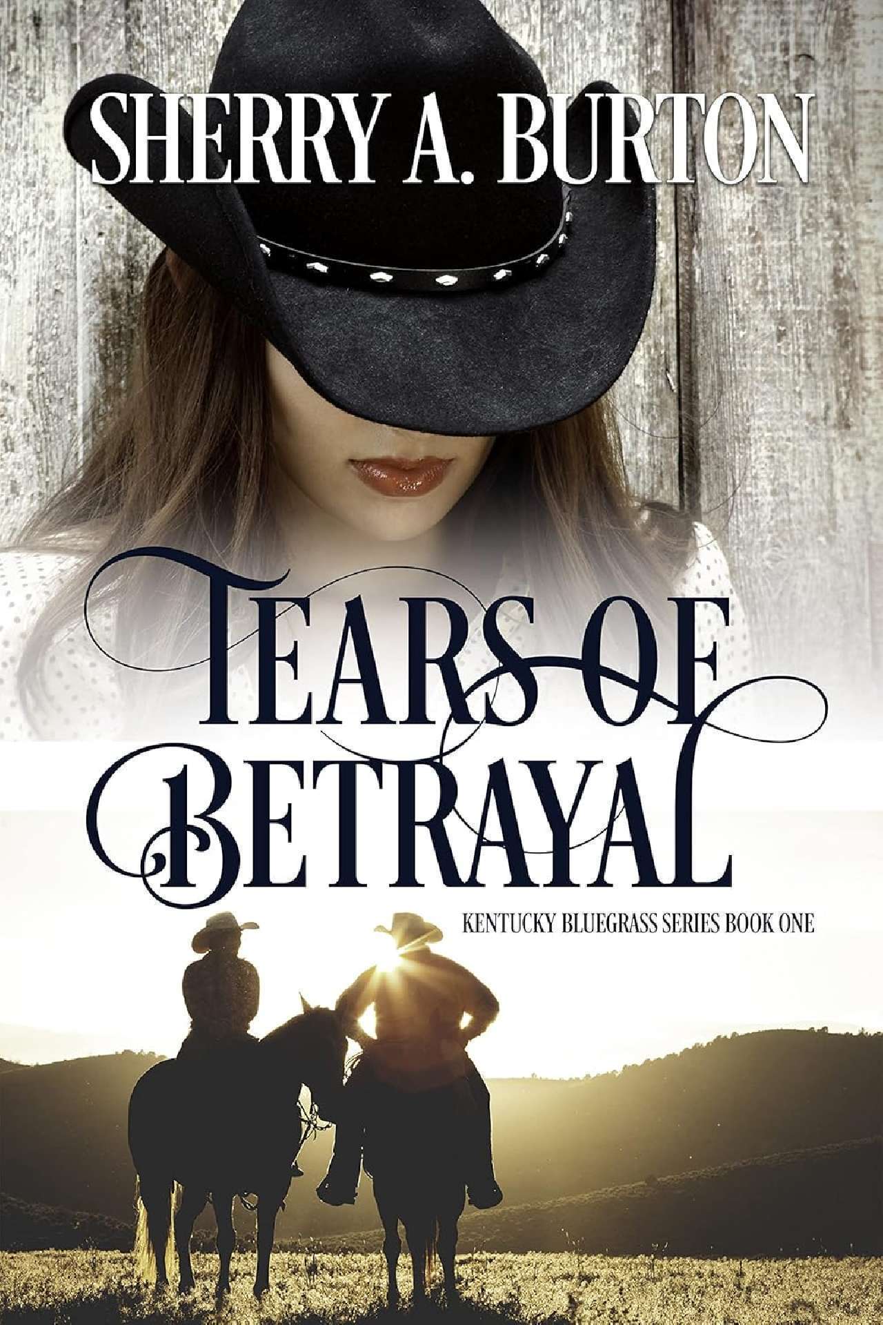 Sherry A. Burton - Tears of Betrayal (book 1) - Kentucky Bluegrass