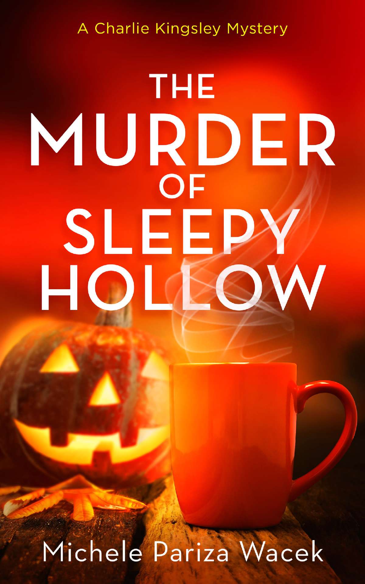 Michele Pariza Wacek - The Murder of Sleepy Hollow - Charlie Kingsley Mysteries 5
