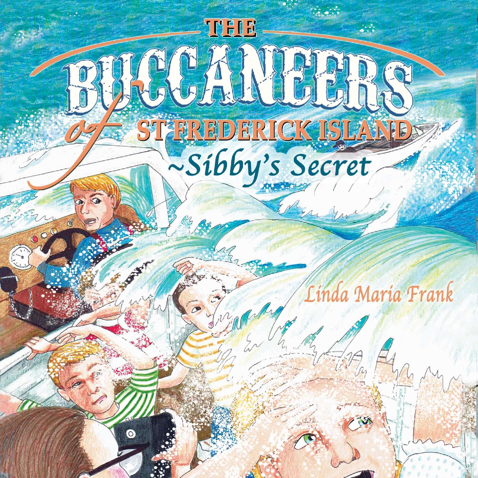The Buccaneers of St. Frederick Island, Sibby's Secret