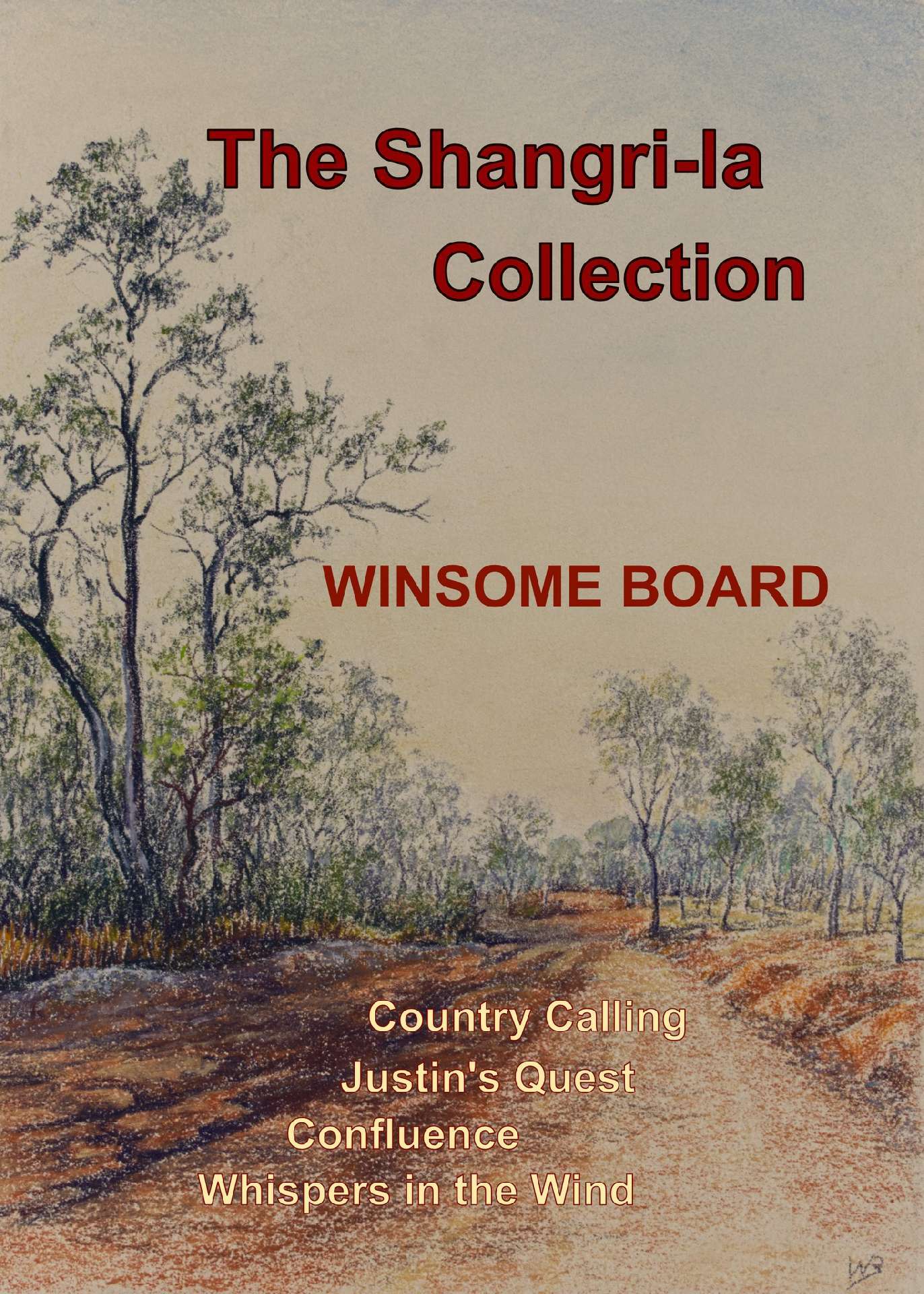 Winsome Board - The Shangri-la Collection Country Calling Justin's Quest Confluence, Whispers in - The Shangri-la Trilogy + Whispers in the Wind
