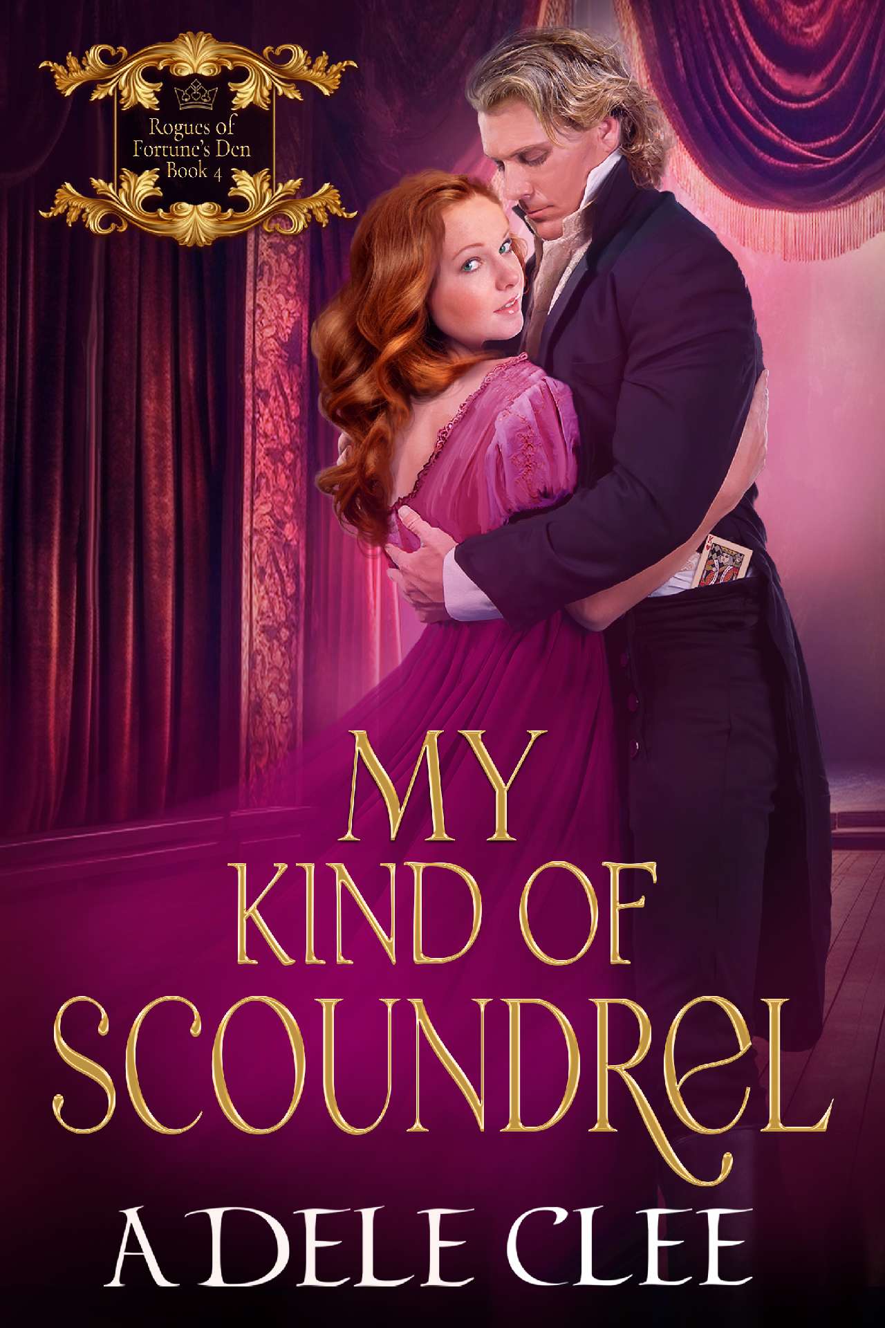 Adele Clee - My Kind of Scoundrel - Rogues of Fortune's Den 4