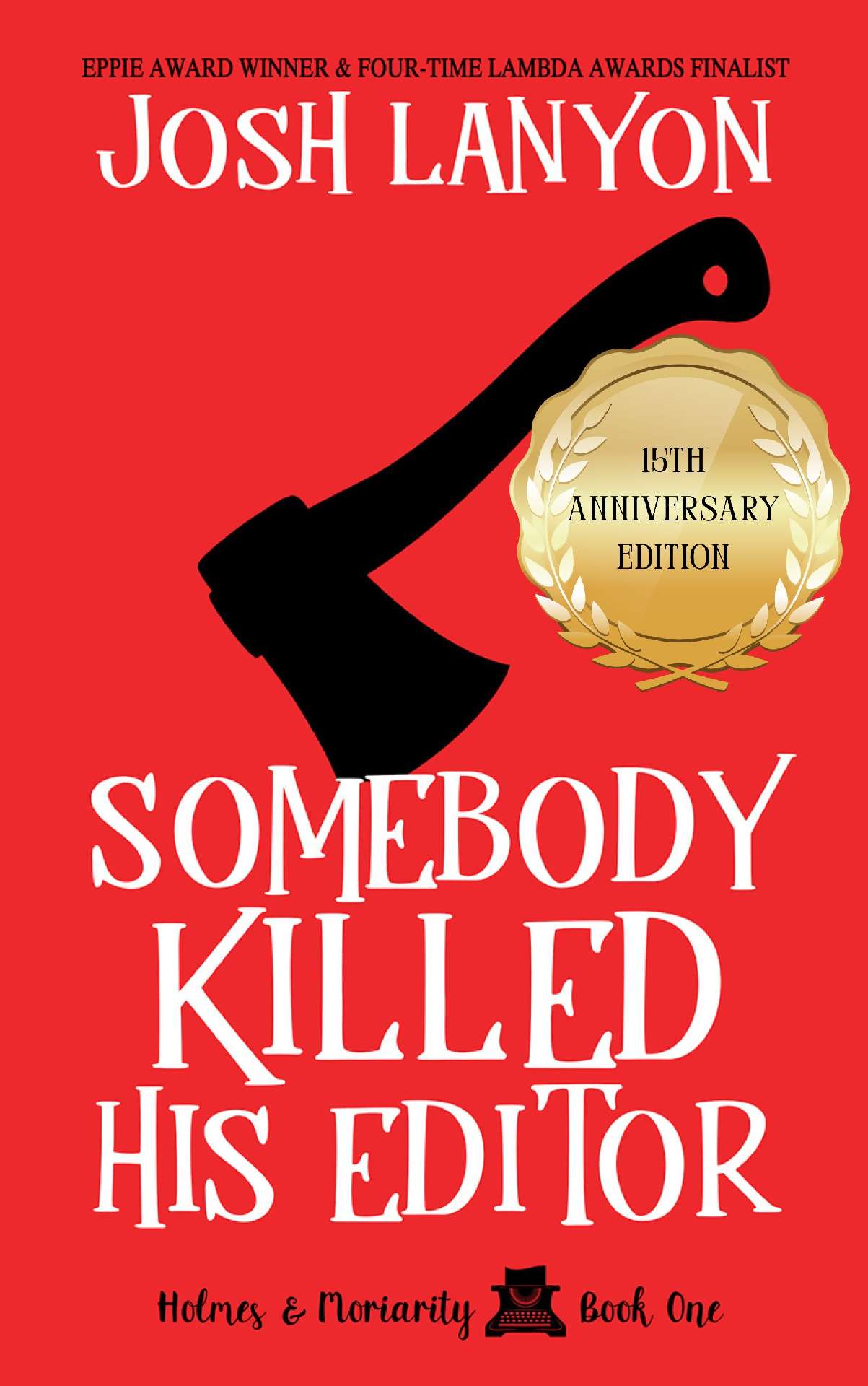 Josh Lanyon - Somebody Killed His Editor - Holmes & Moriarty 1