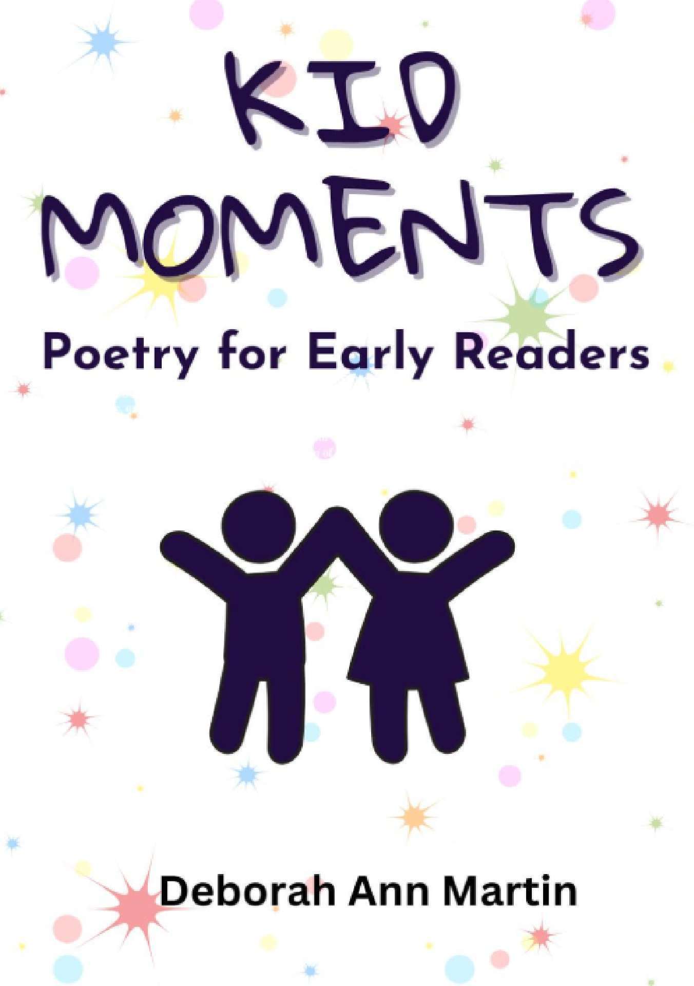 Kid Moments: Poetry for Early Readers