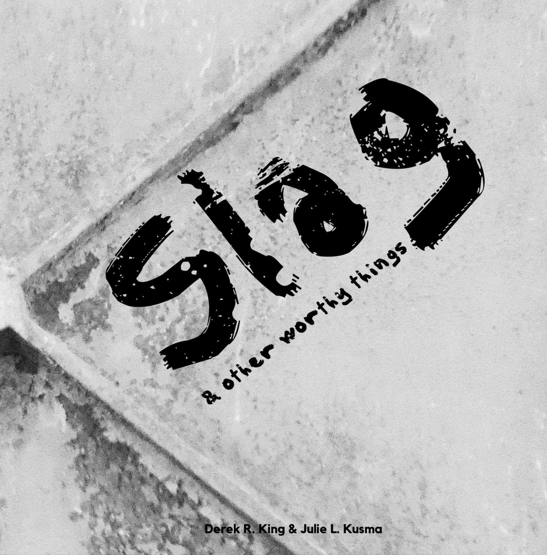 Slag & Other Worthy Things