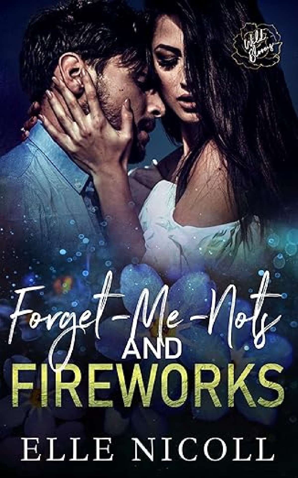 Forget Me Nots and Fireworks