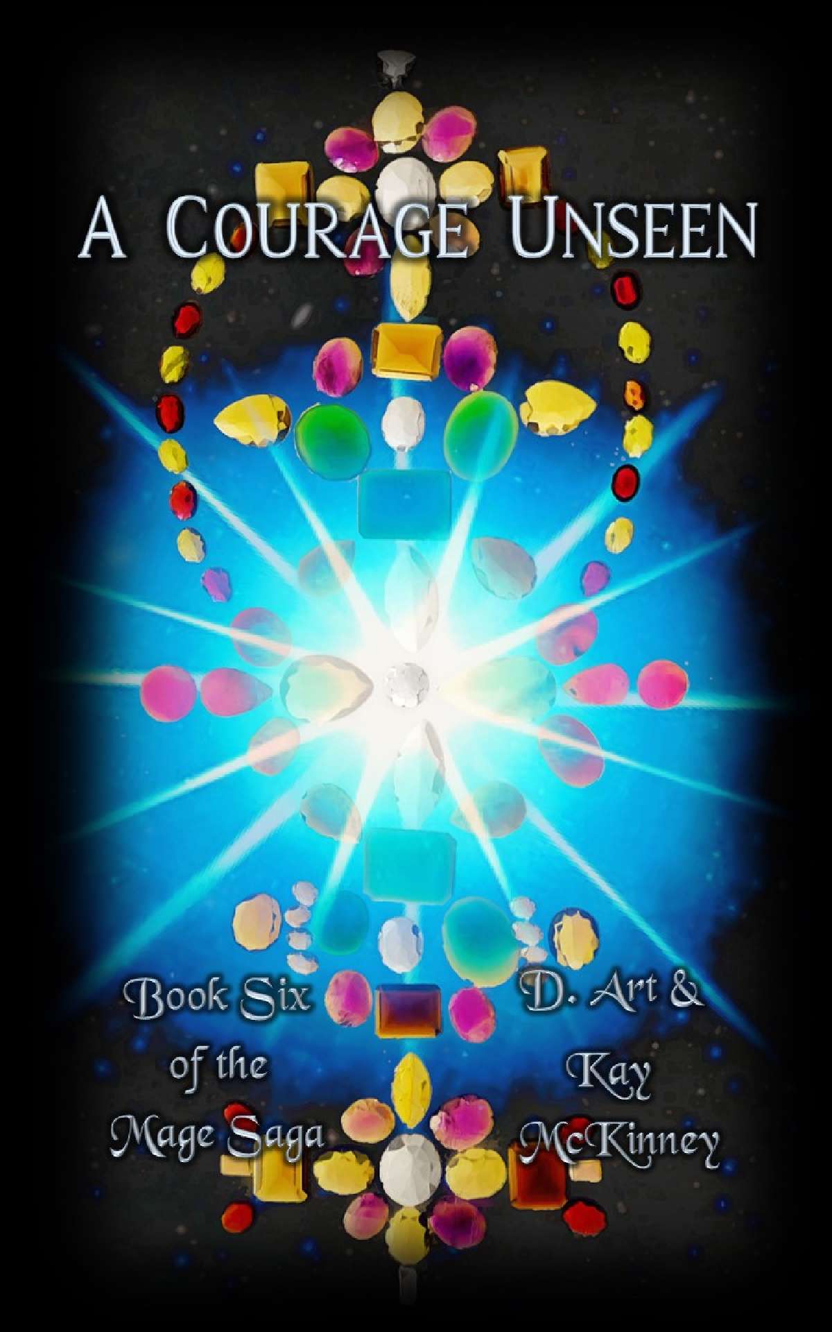 A Courage Unseen: Book Six of the Mage Saga