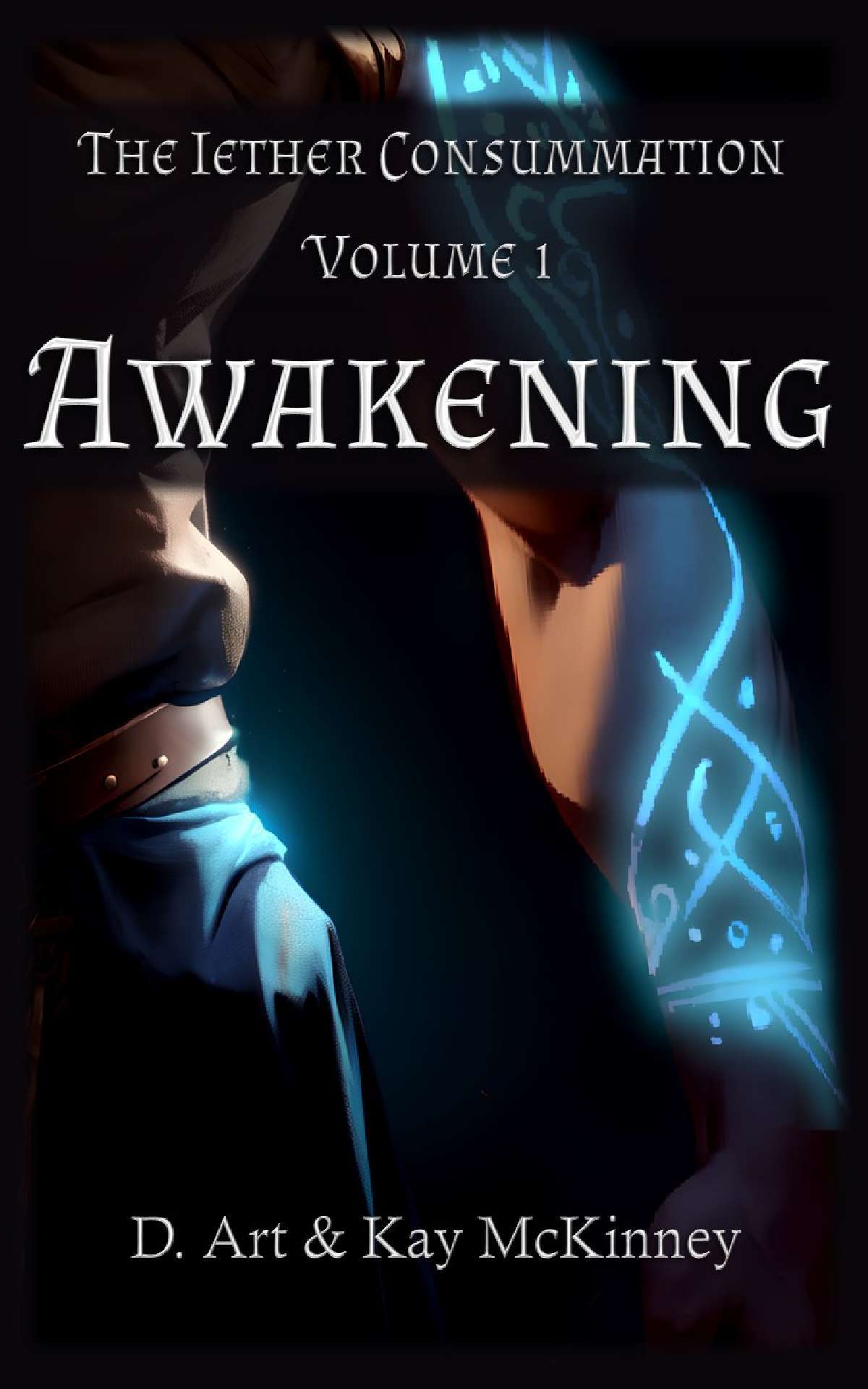 The Iether Consummation: Volume 1: Awakening