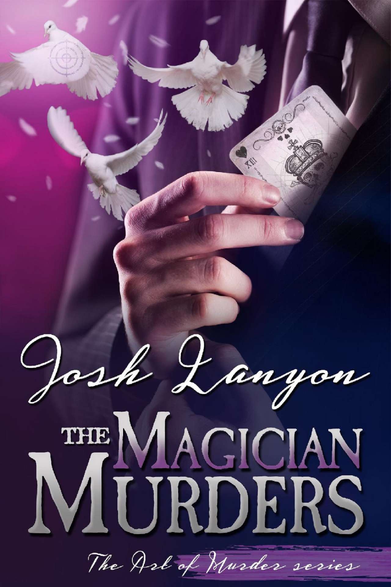 Josh Lanyon - The Magician Murders - The Art of Murder 3
