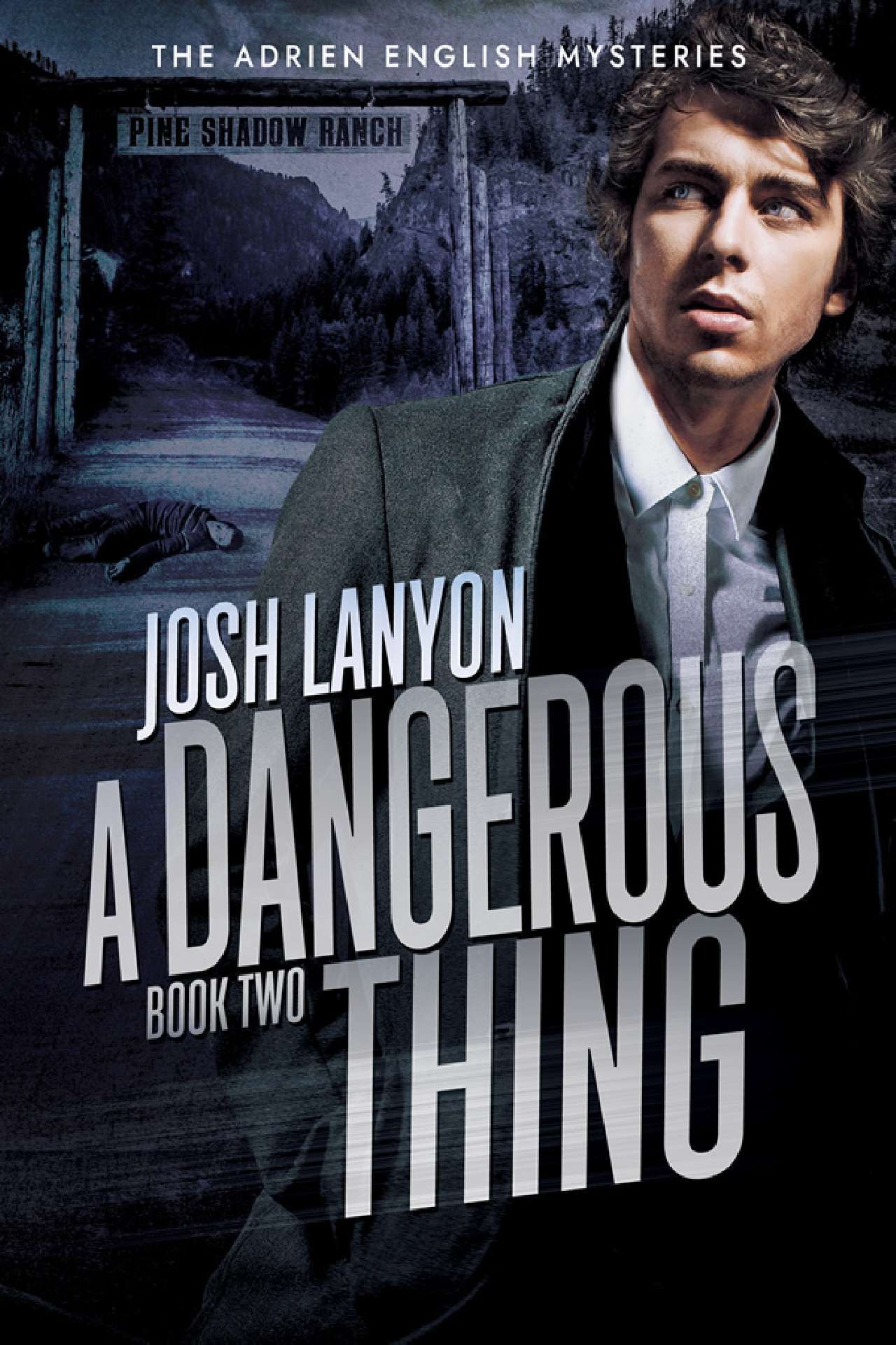 Josh Lanyon - A Dangerous Thing - The Adrien English Mysteries 2