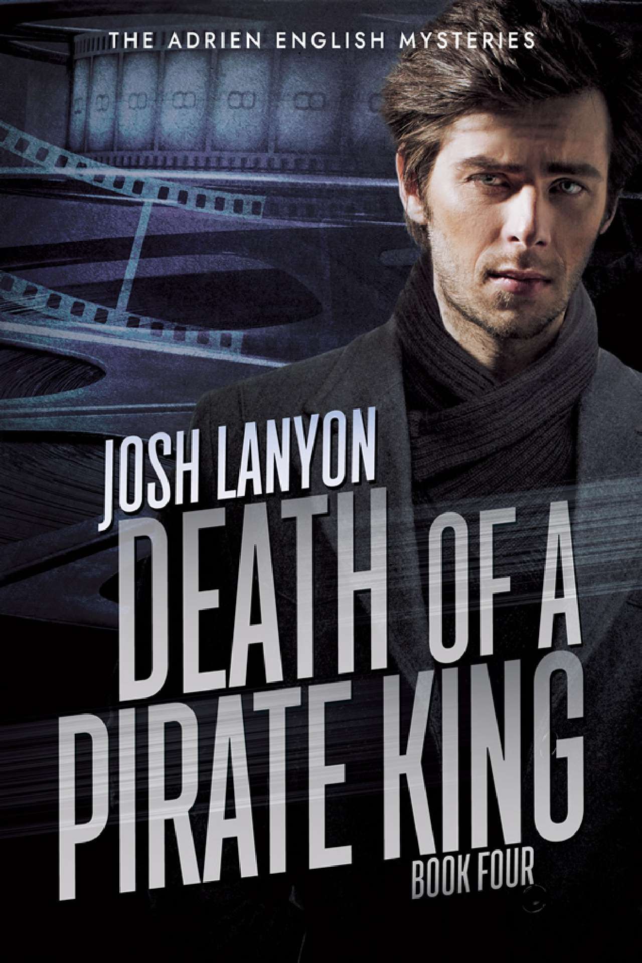 Josh Lanyon - Death of a Pirate King - The Adrien English Mysteries 4