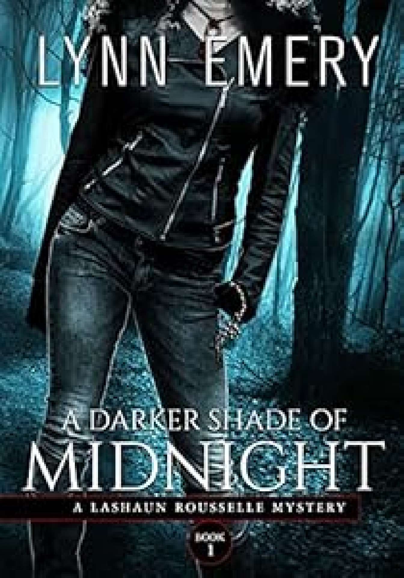 Lynn Emery - A Darker Shade of Midnight - LaShaun Rousselle Mystery 1
