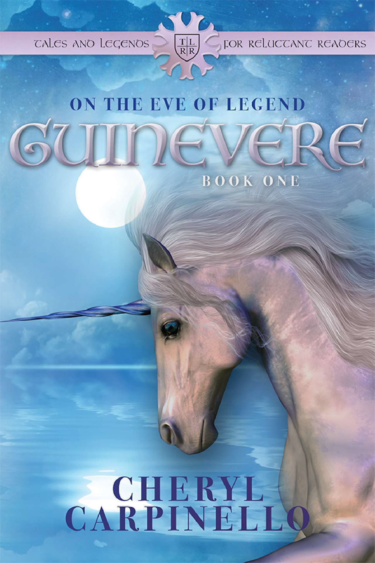 Cheryl Carpinello - Guinevere: On the Eve of Legend - Guinevere Trilogy 1