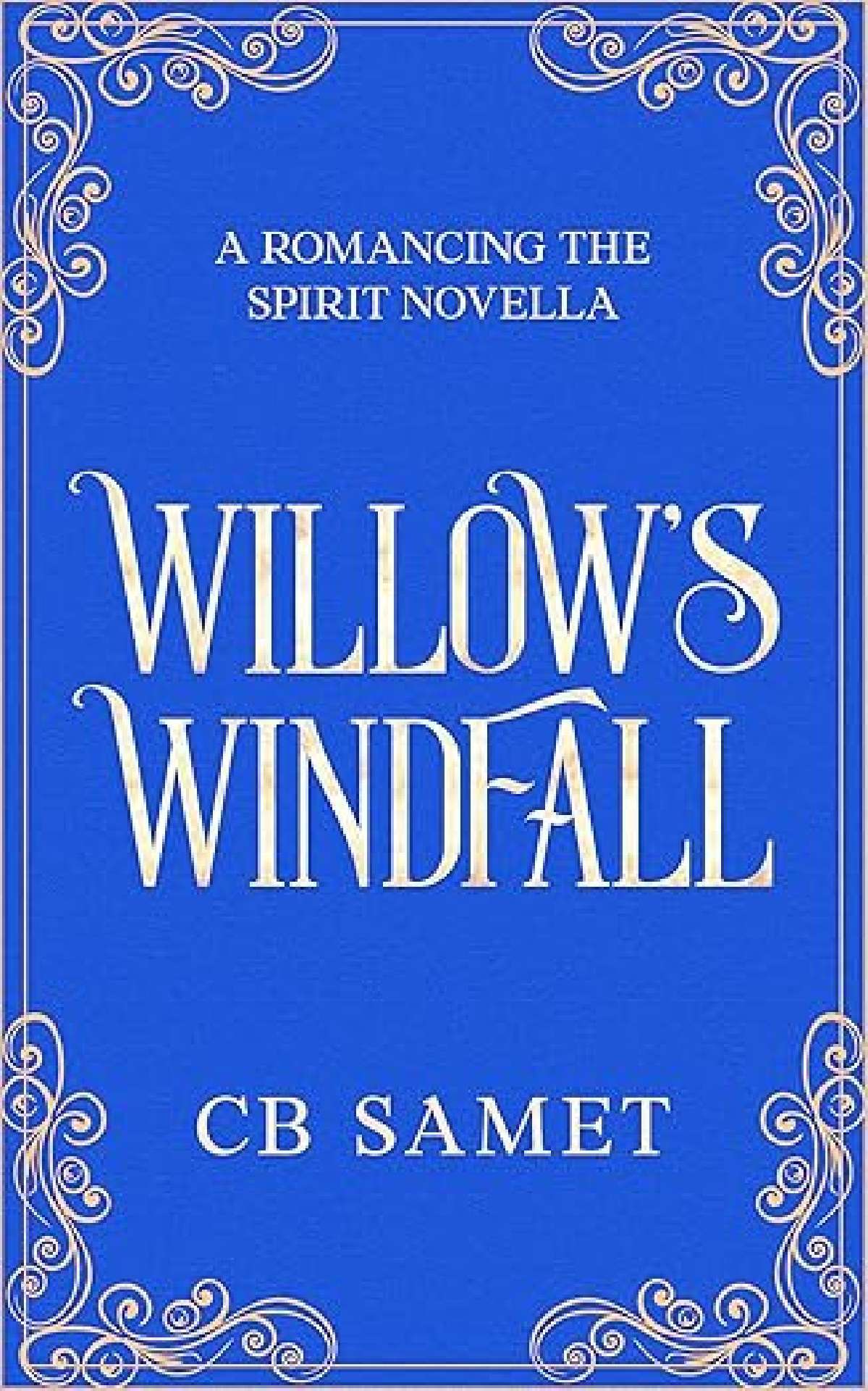 CB Samet - Willow's Windfall - Romancing the Spirit 2
