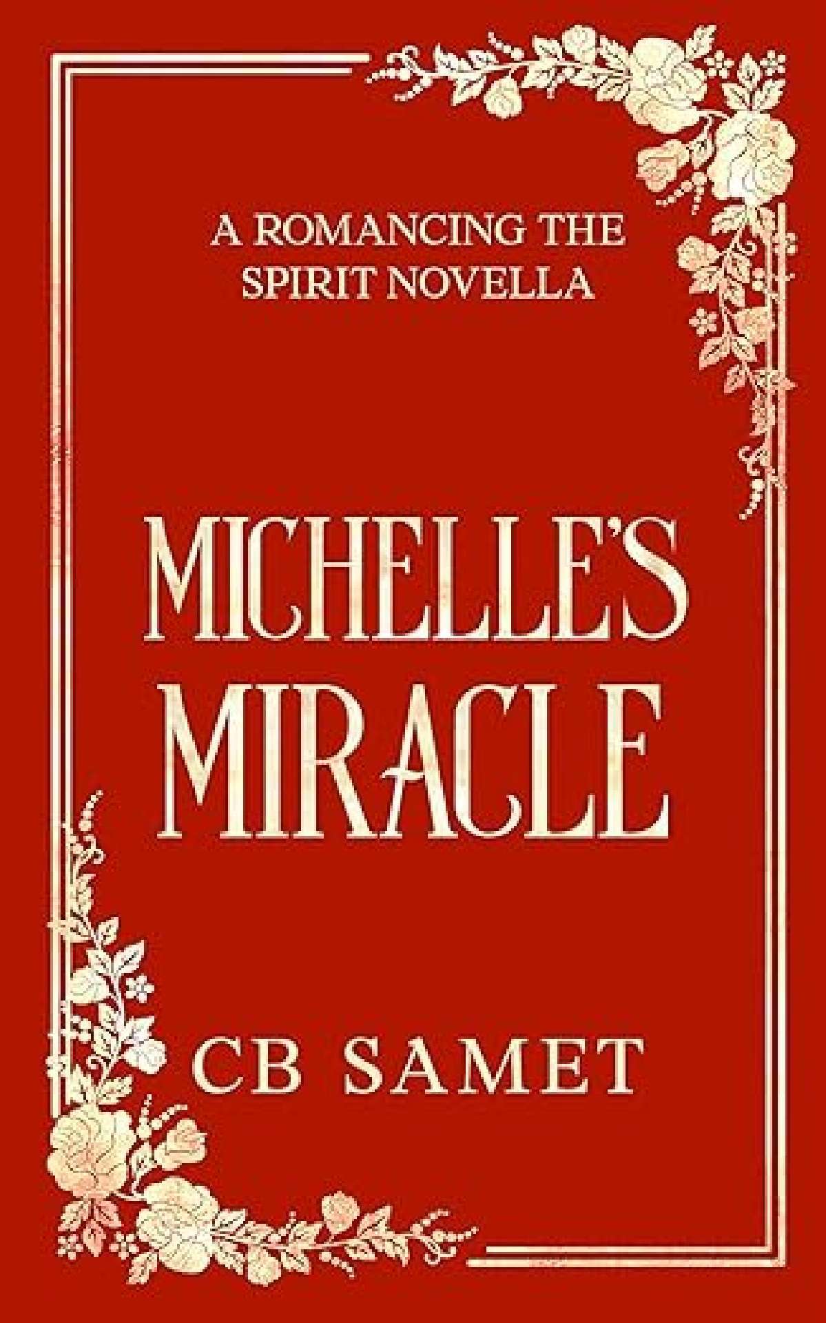 CB Samet - Michelle's Miracle - Romancing the Spirit 10