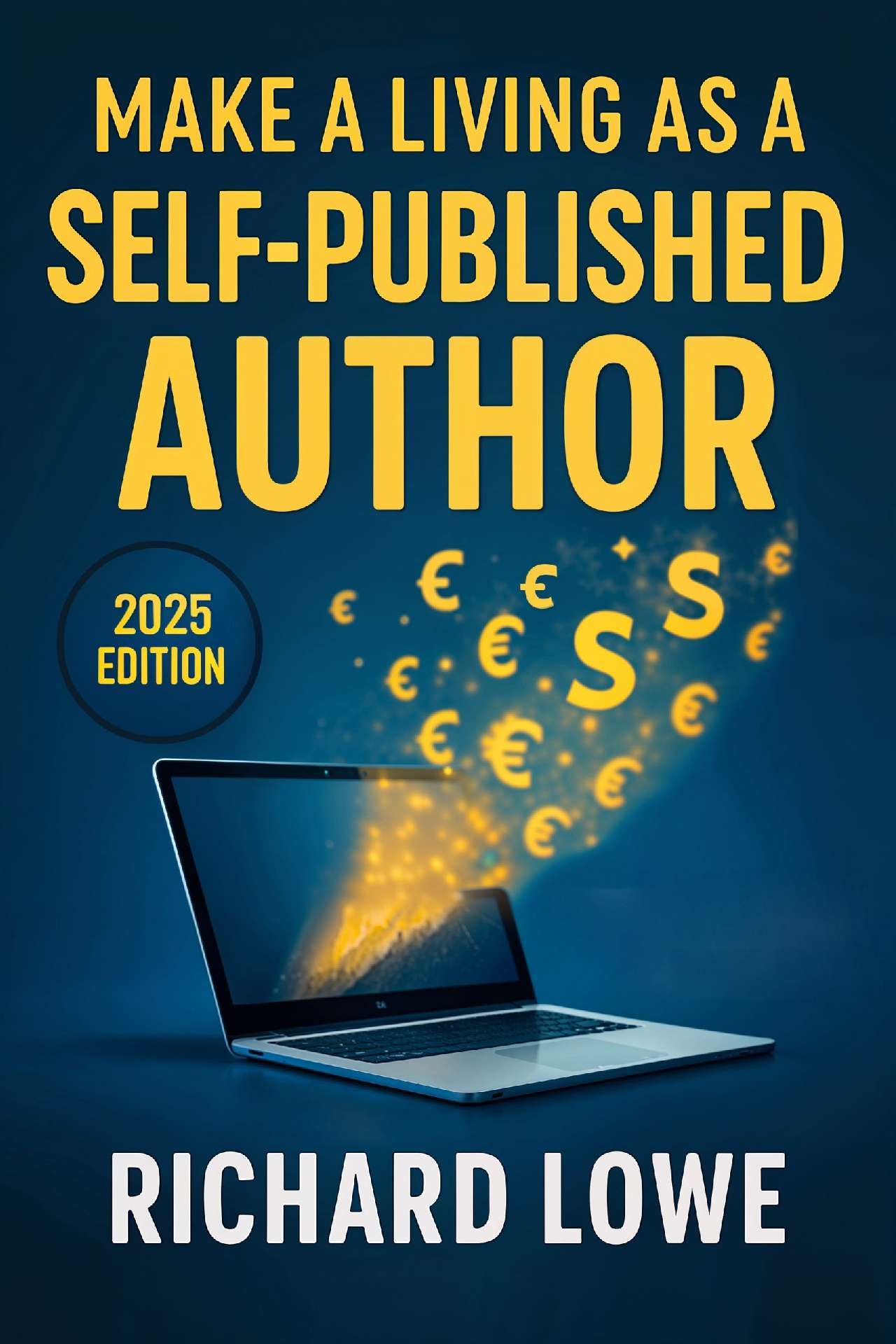 Richard Lowe - Make a Living as a Self-Published Author