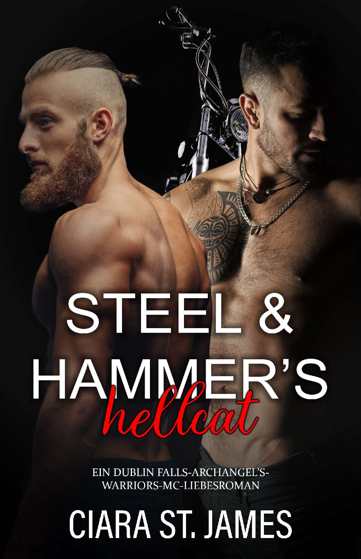 Ciara St James - Steel & Hammer's Hellcat - German Edition- Ein Dublin Falls-Archangel'sb 3