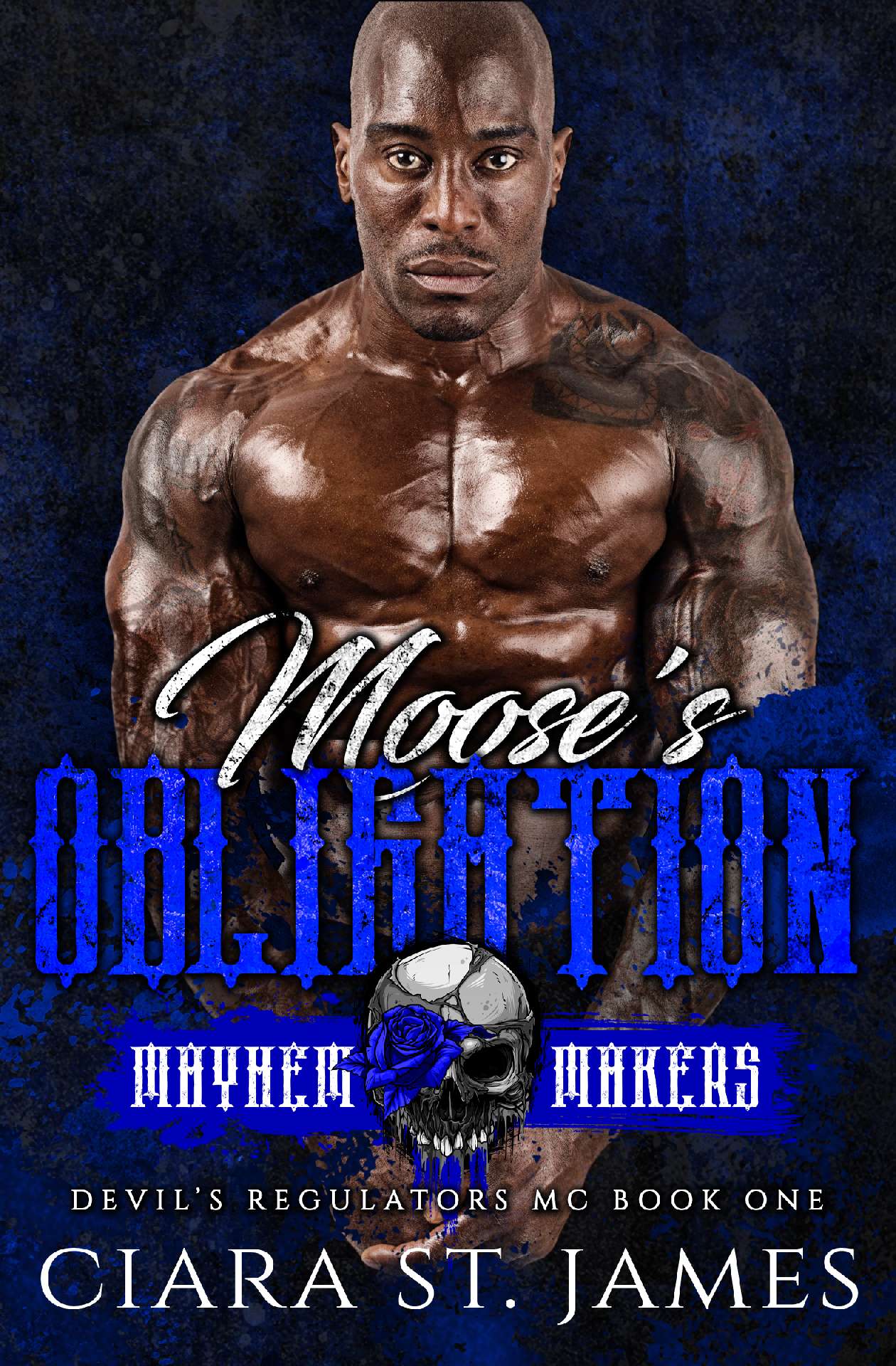 Ciara St James - Moose's Obligation - Mayhem Makers-MMM (Devil's Regulators MC) 1