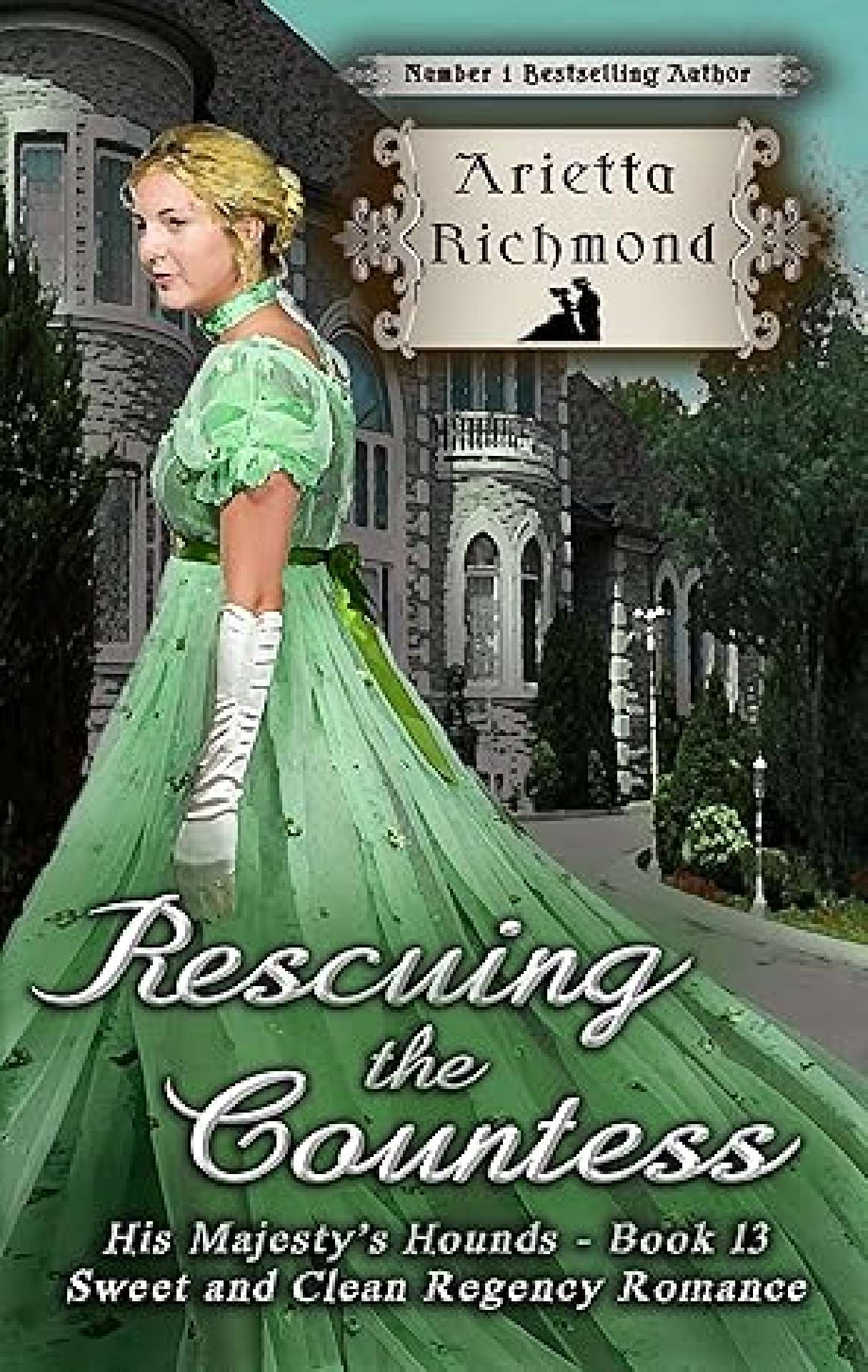 Arietta Richmond - Rescuing the Countess - His Majesty's Hounds 13