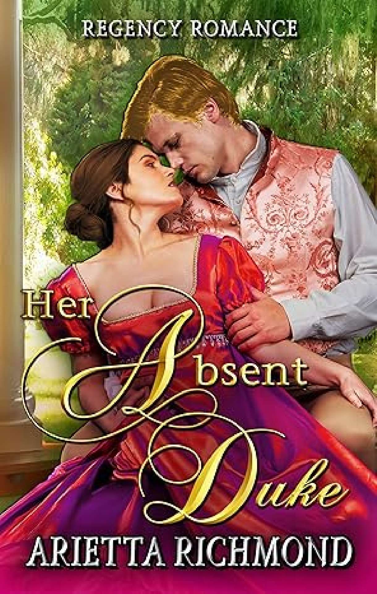 Arietta Richmond - Her Absent Duke - Her Duke Collection