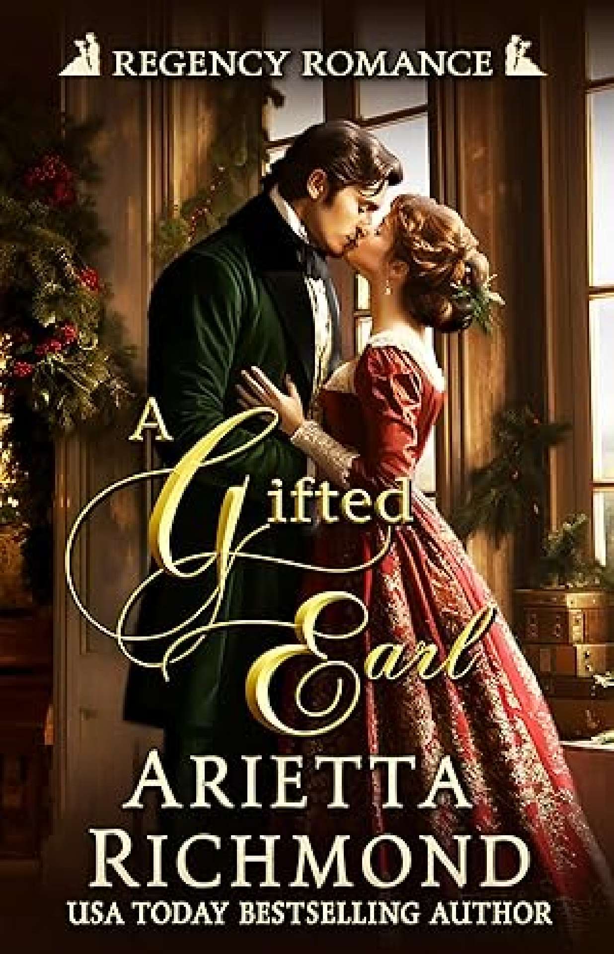 Arietta Richmond - A Gifted Earl