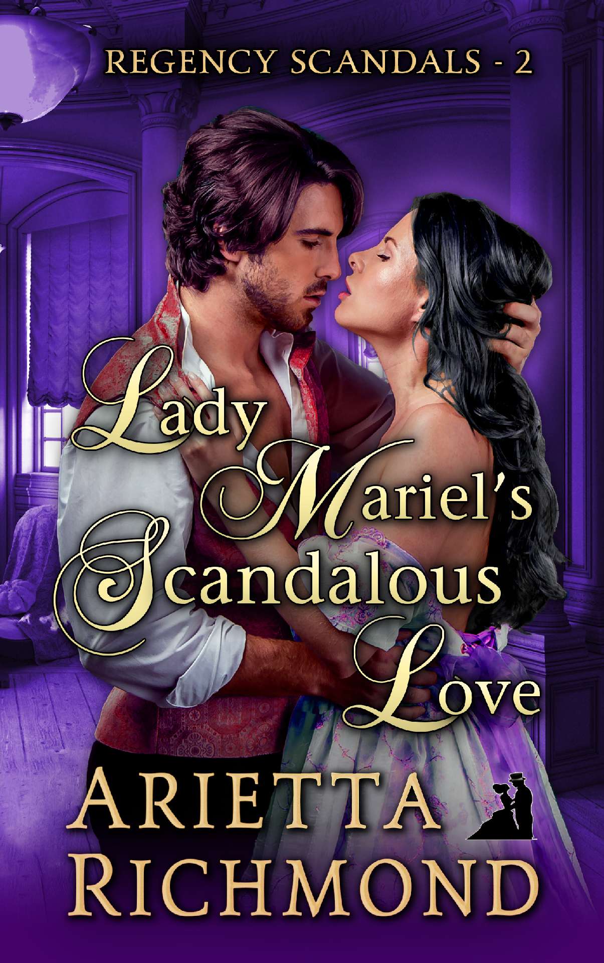 Arietta Richmond - Lady Mariel's Scandalous Love - Regency Scandals 2