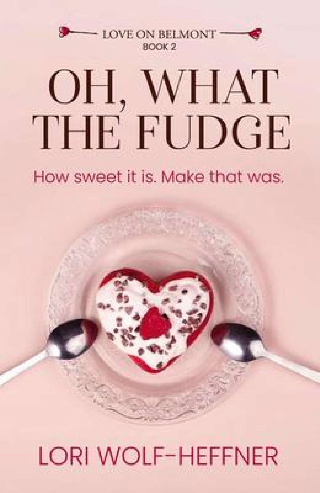 Oh, What the Fudge