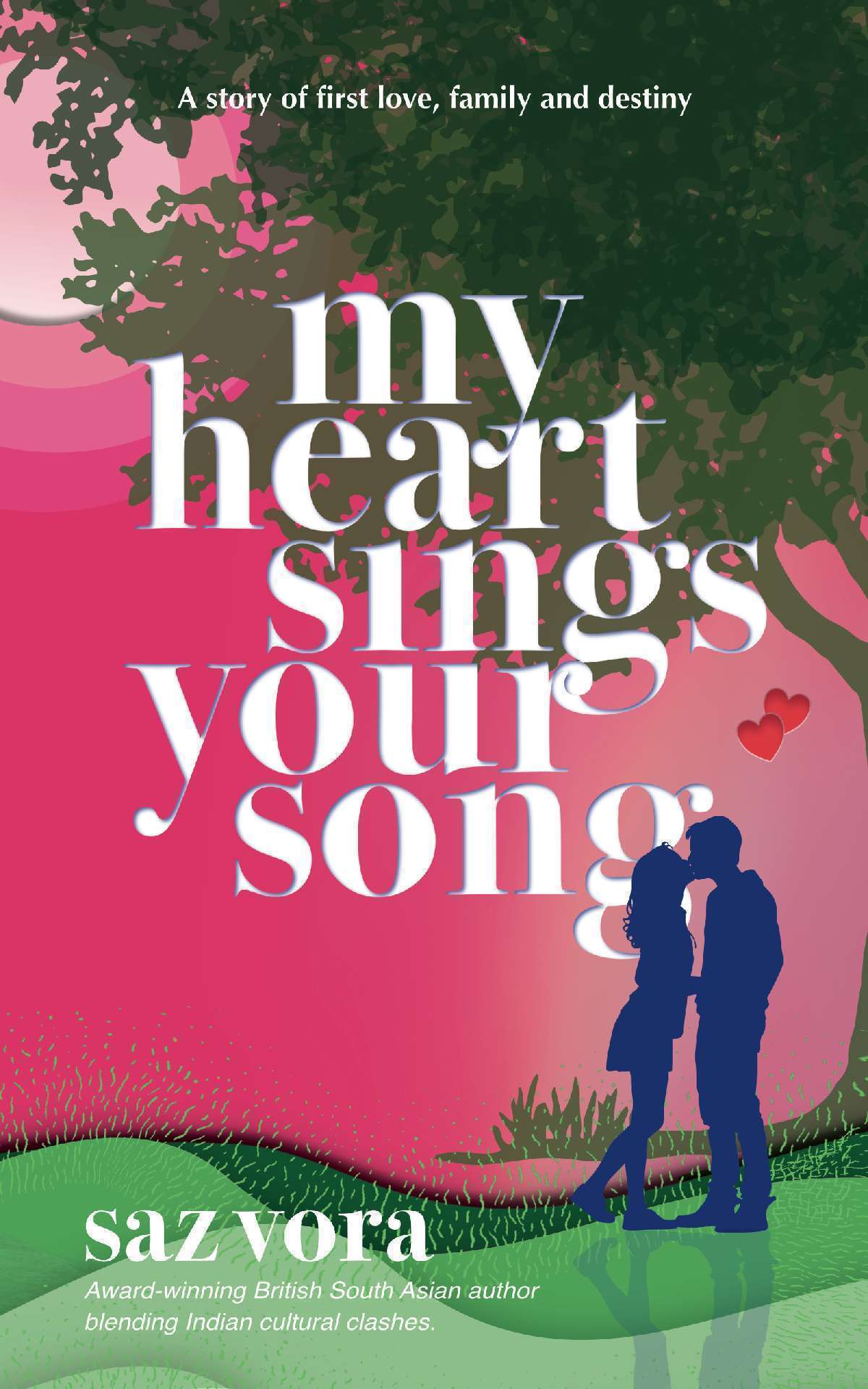 My Heart Sings Your Song - A story of first love, family and destiny