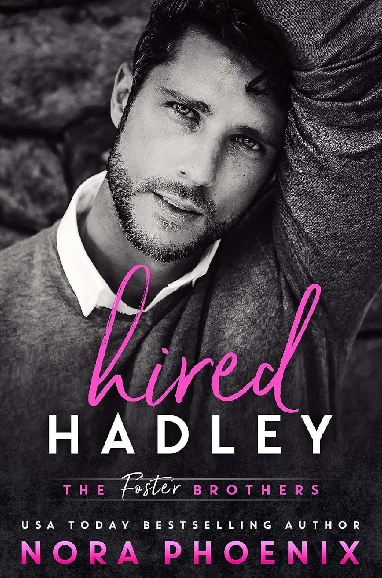 Nora Phoenix - Hired: Hadley - The Foster Brothers 2